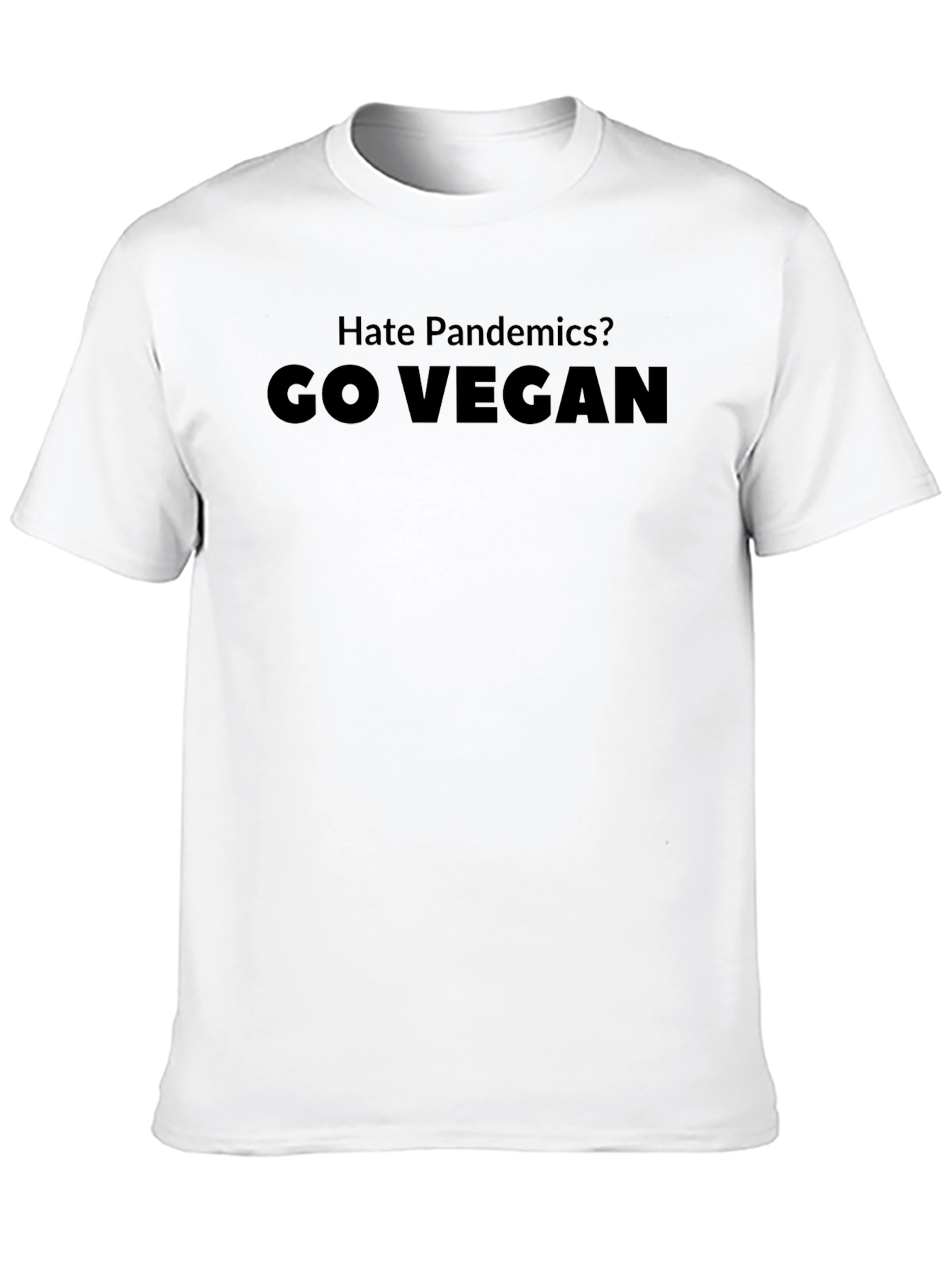 Hate Pandemics? Go Vegan! Black T-Shirt
