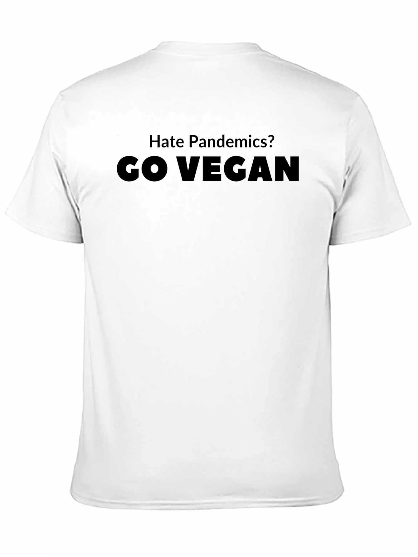 Hate Pandemics? Go Vegan! Black T-Shirt