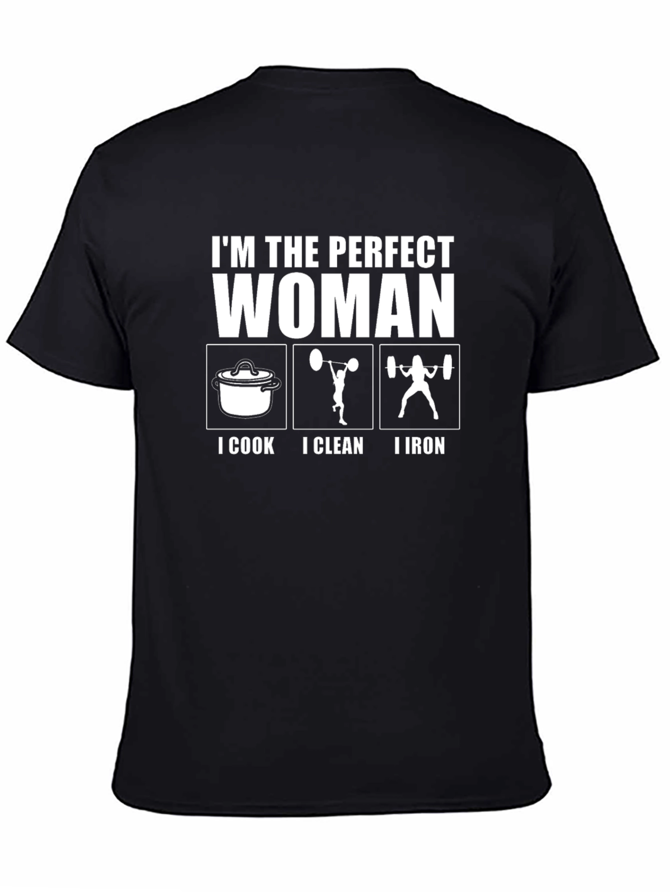Perfect Woman Funny Graphic T-Shirt