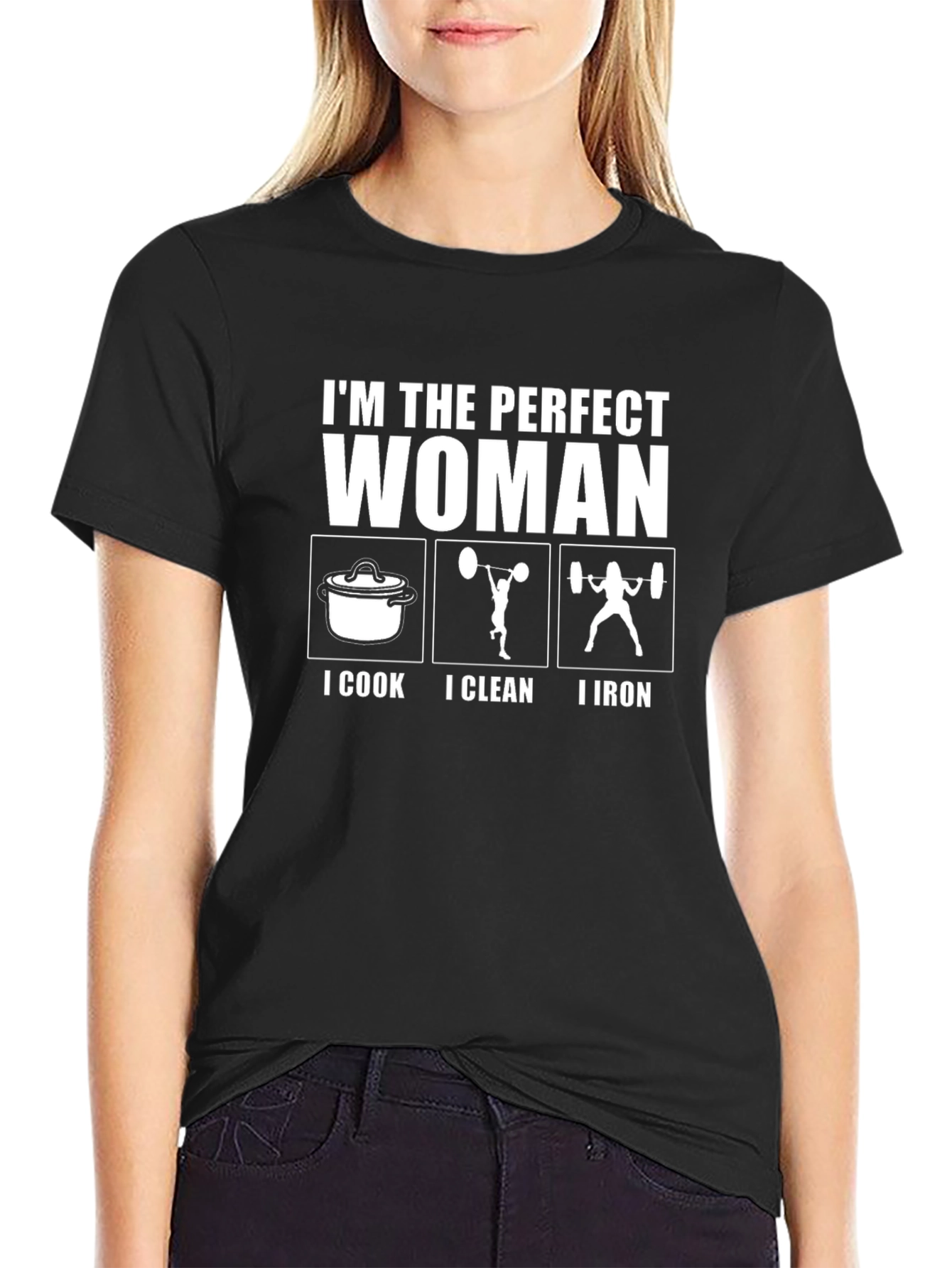 Perfect Woman Funny Graphic T-Shirt