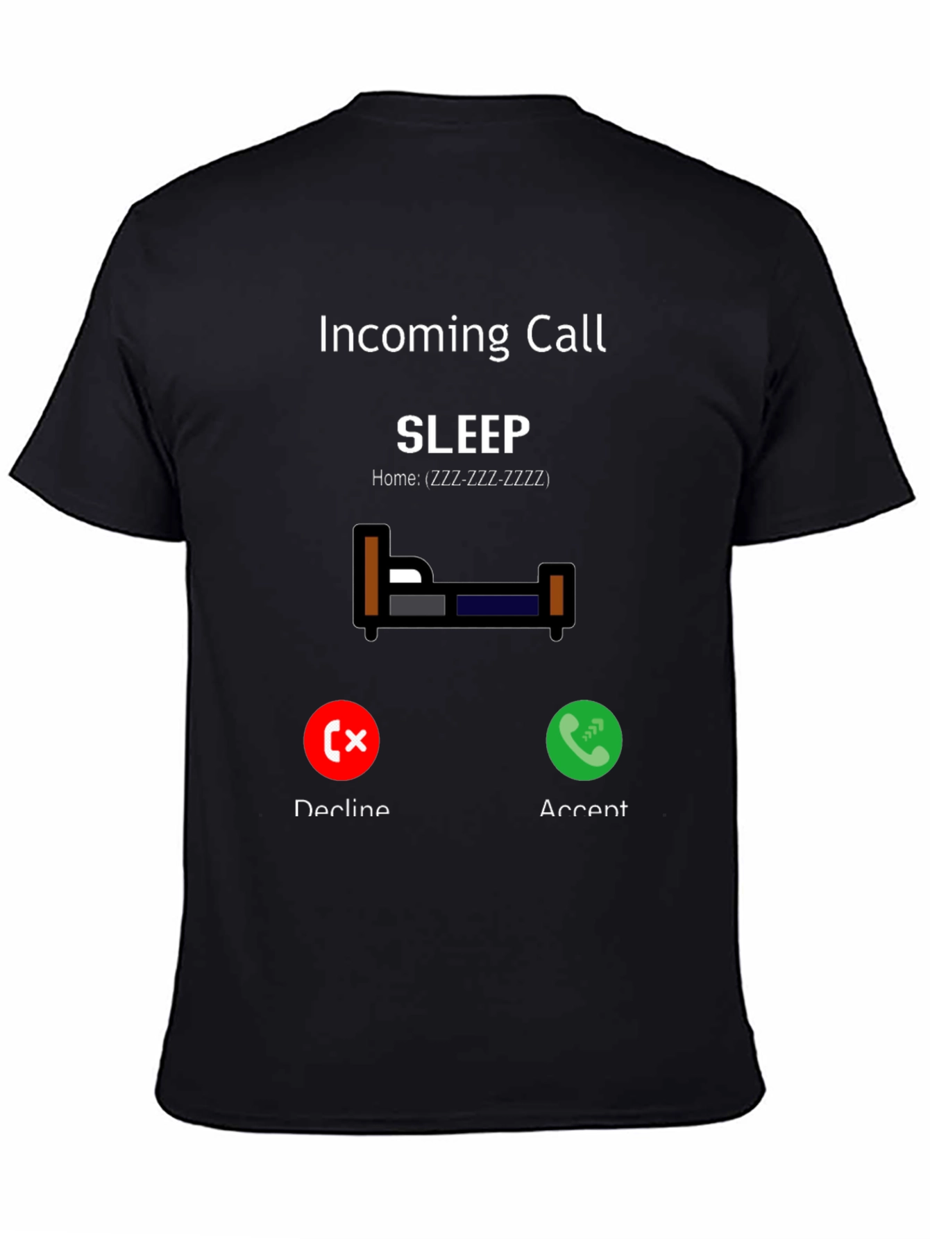 Incoming Call Sleep T-Shirt - Funny & Comfortable
