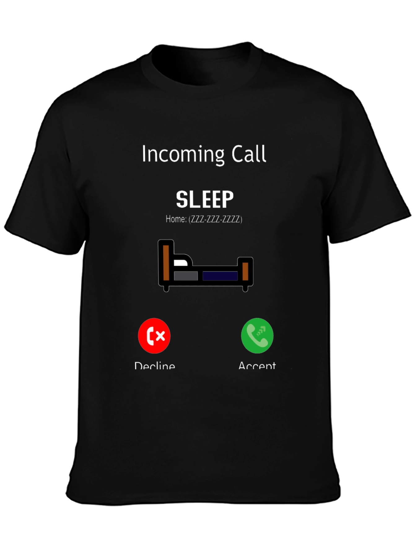 Incoming Call Sleep T-Shirt - Funny & Comfortable