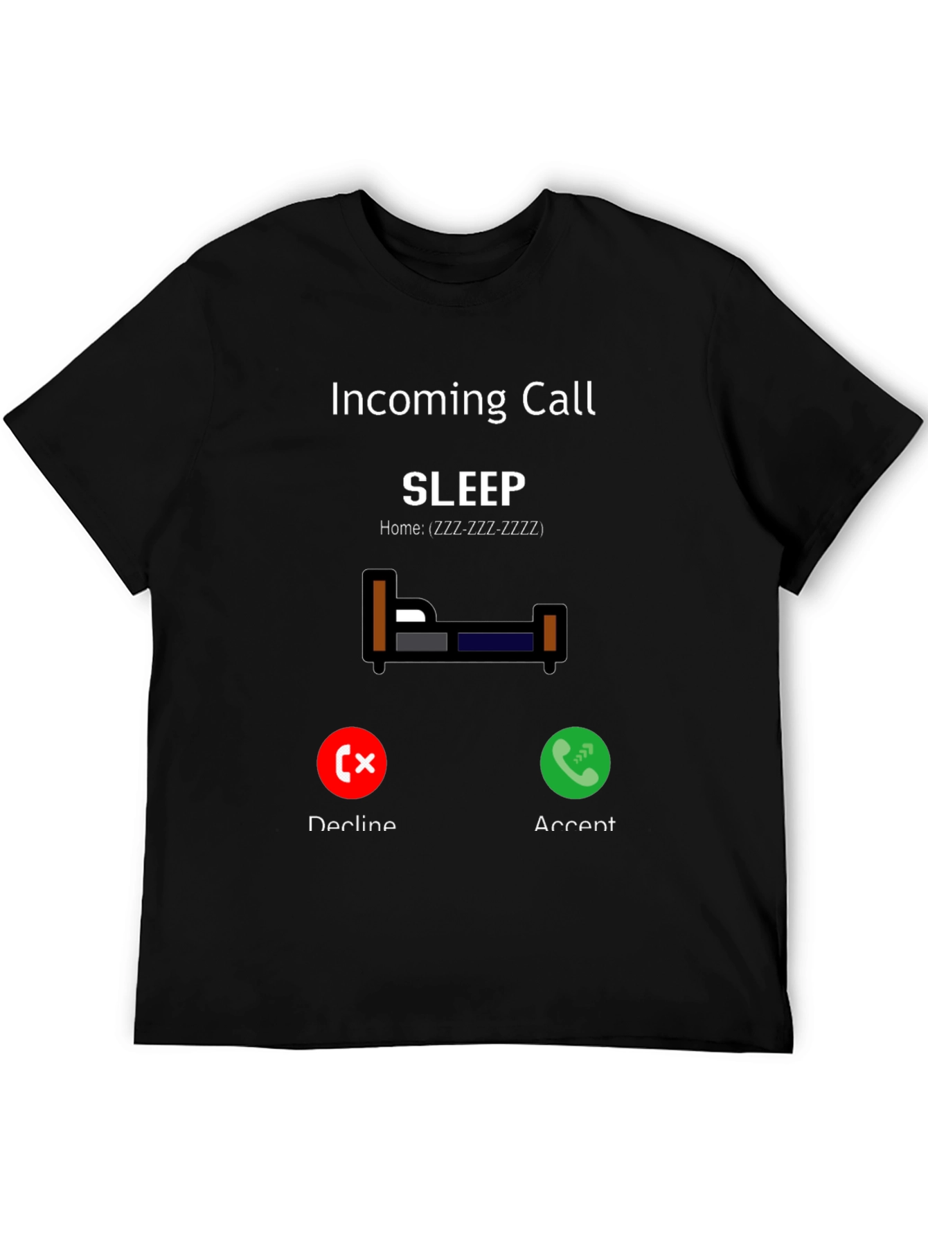 Incoming Call Sleep T-Shirt - Funny & Comfortable