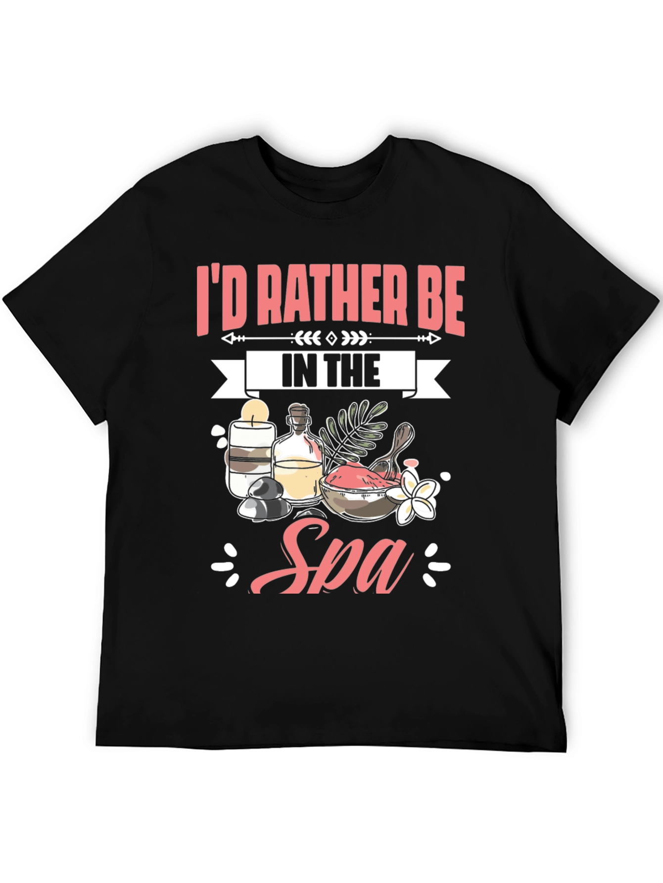 Id Rather Be In The Spa T-Shirt