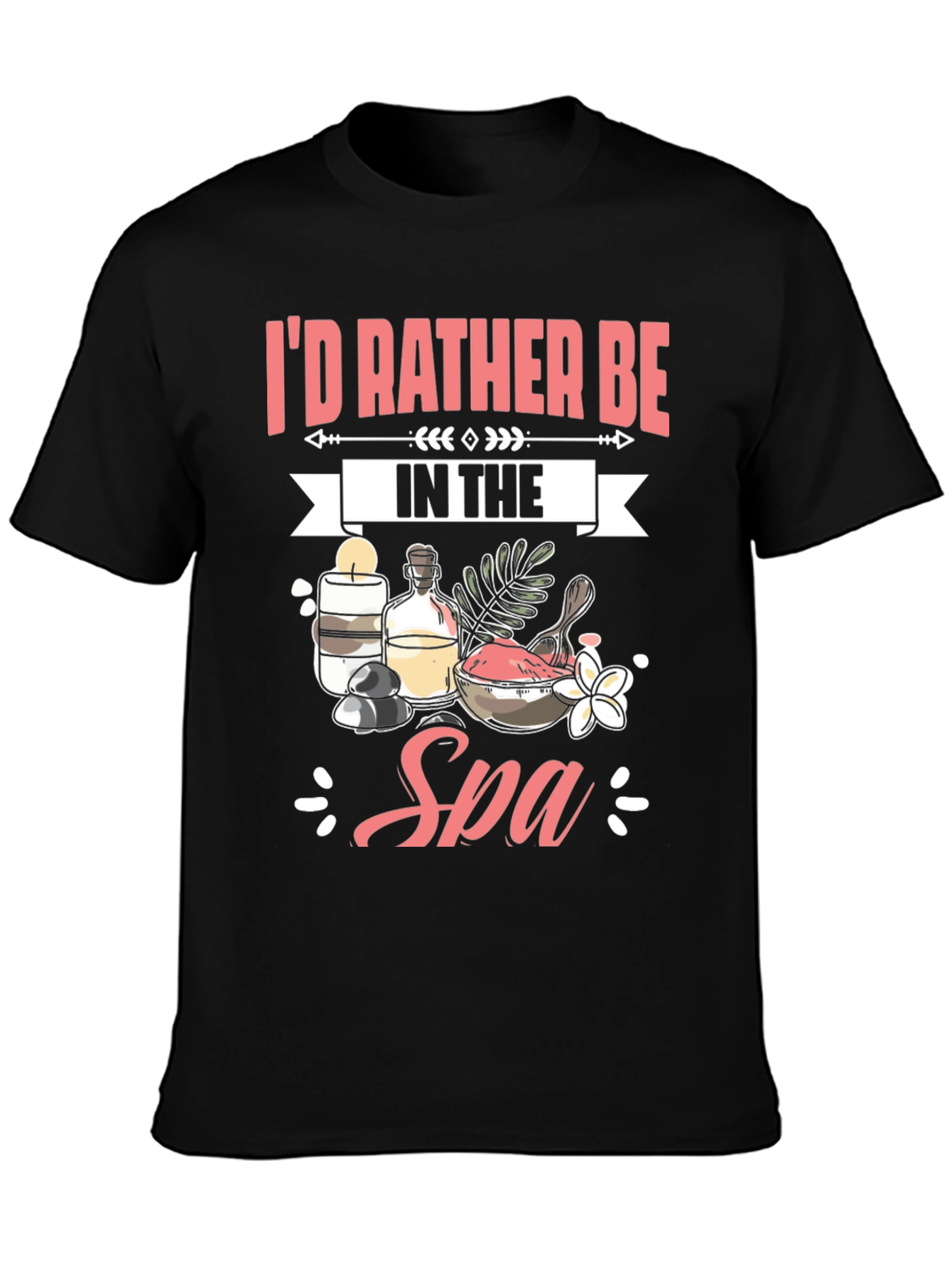 Id Rather Be In The Spa T-Shirt