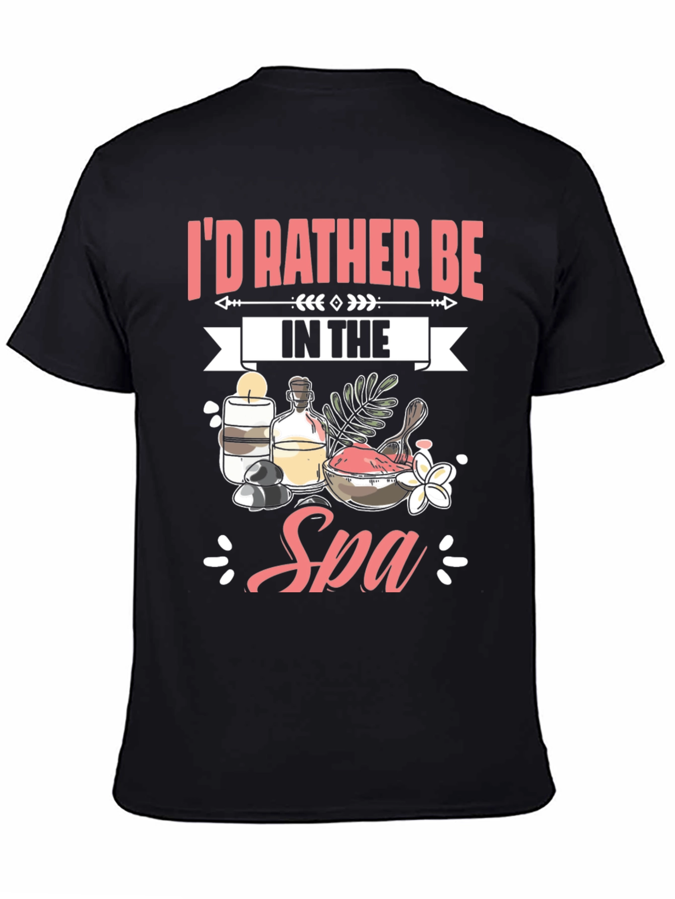 Id Rather Be In The Spa T-Shirt