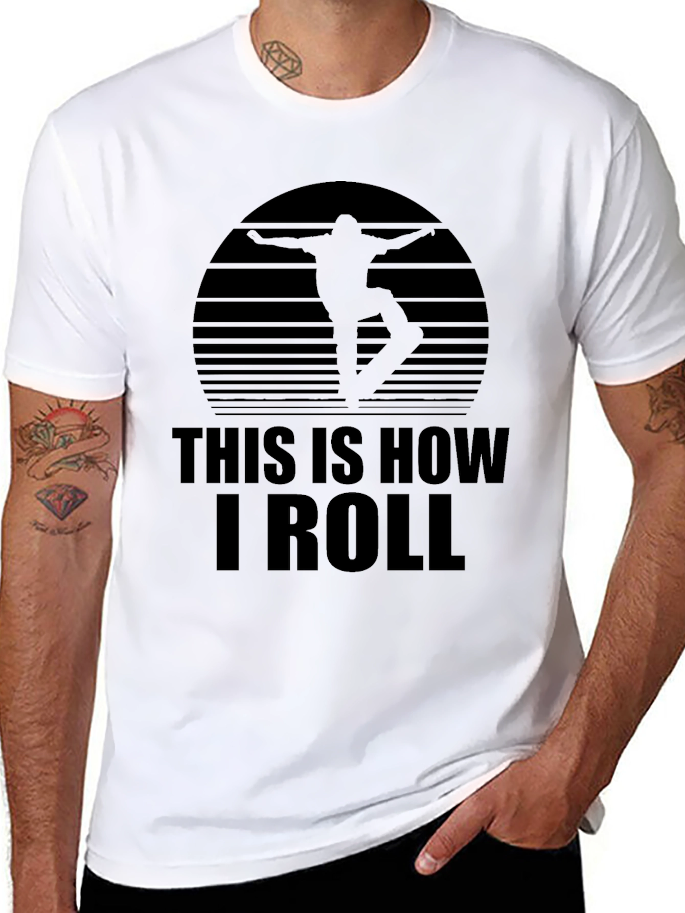 Skater T-Shirt - This is How I Roll