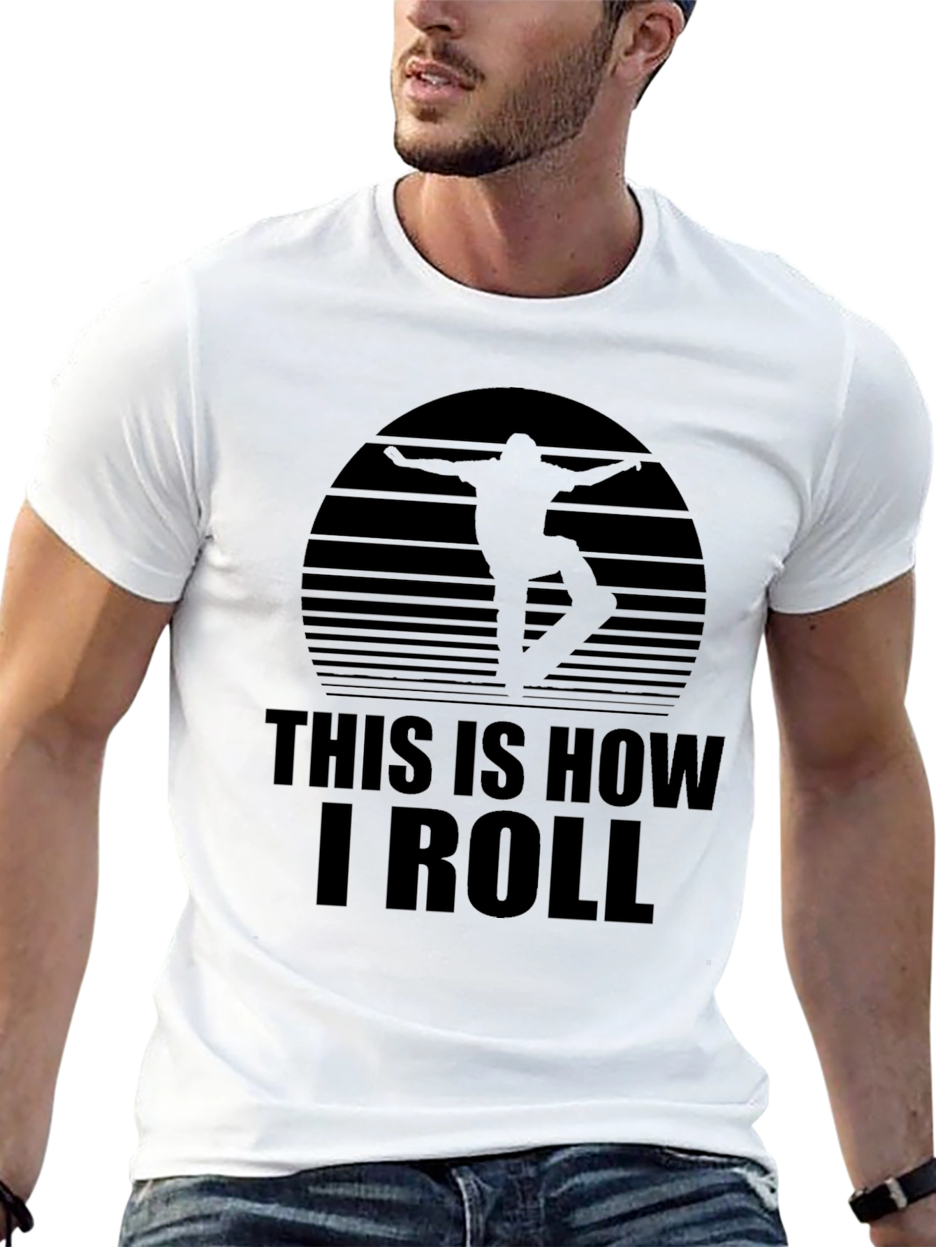 Skater T-Shirt - This is How I Roll