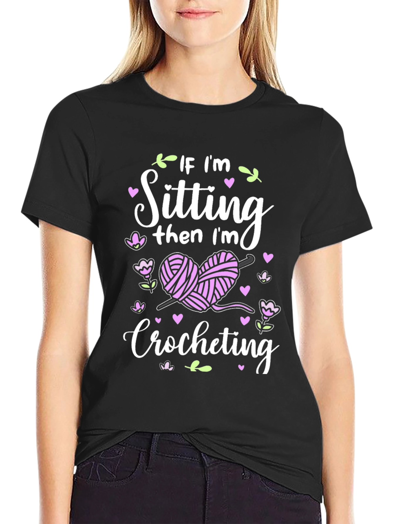 Crocheting T-Shirt - If Im Sitting