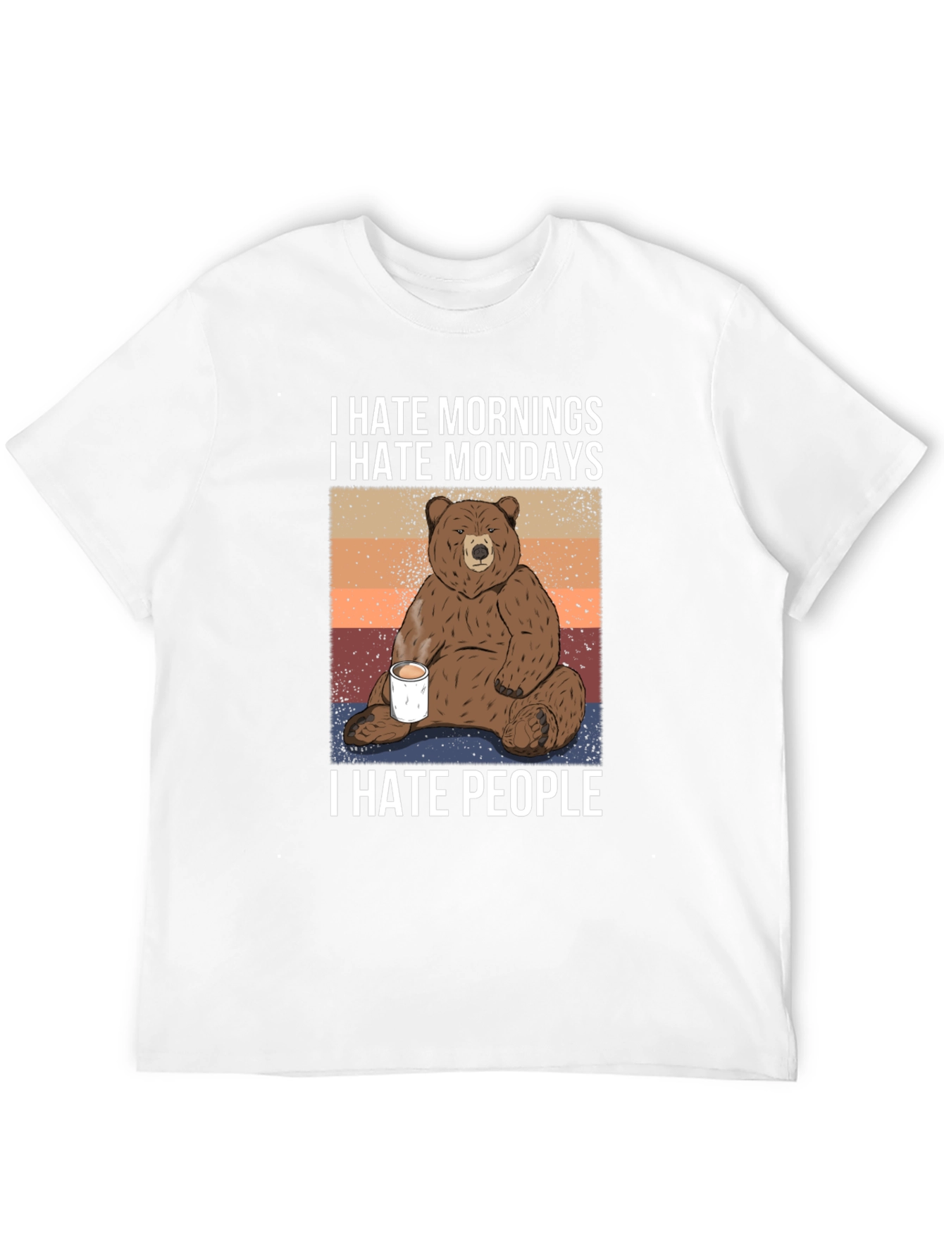I Hate Mornings Mondays People T-Shirt