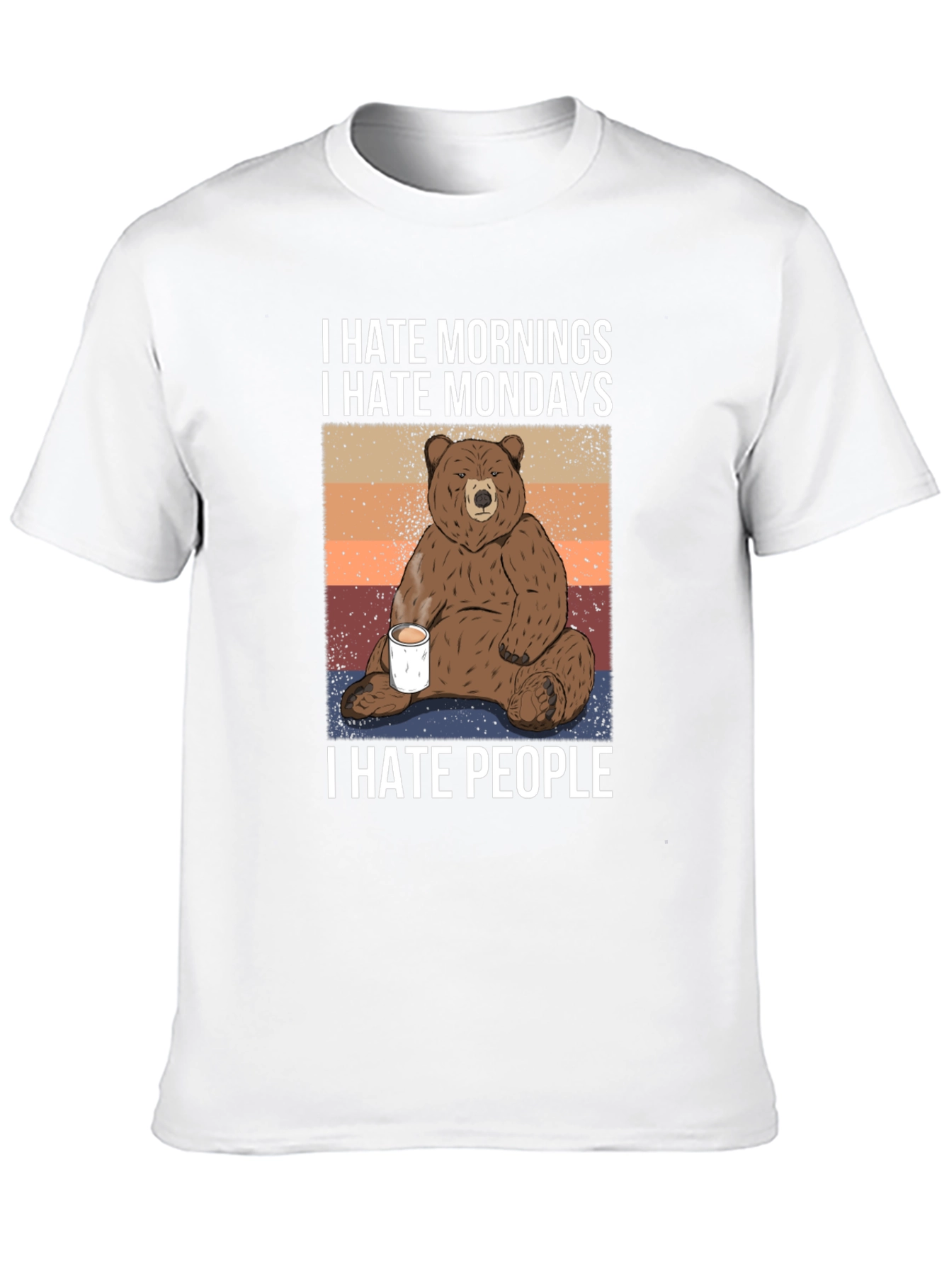 I Hate Mornings Mondays People T-Shirt