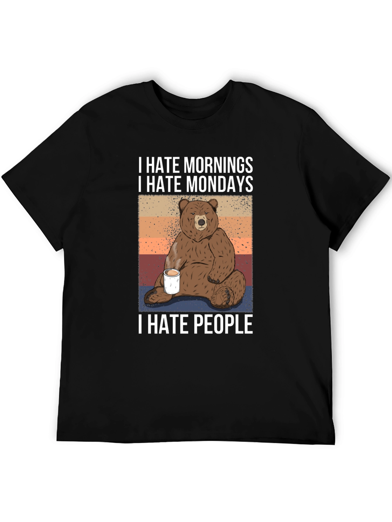 I Hate Mornings Mondays People T-Shirt