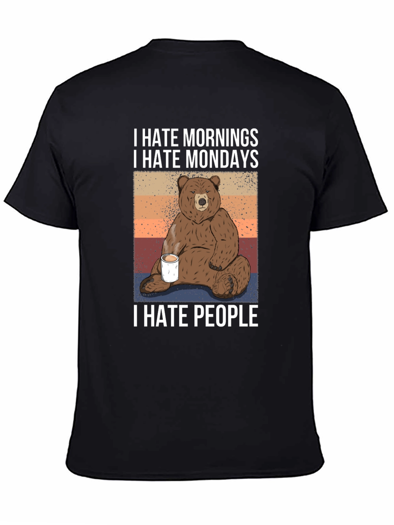 I Hate Mornings Mondays People T-Shirt