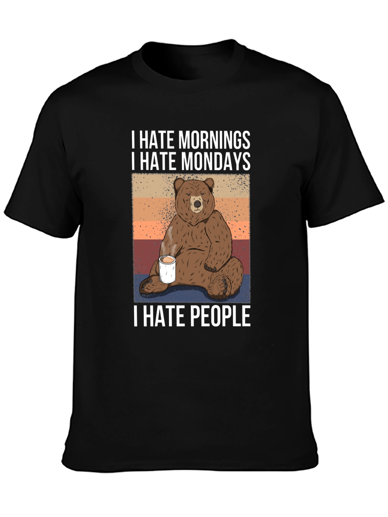 I Hate Mornings Mondays People T-Shirt