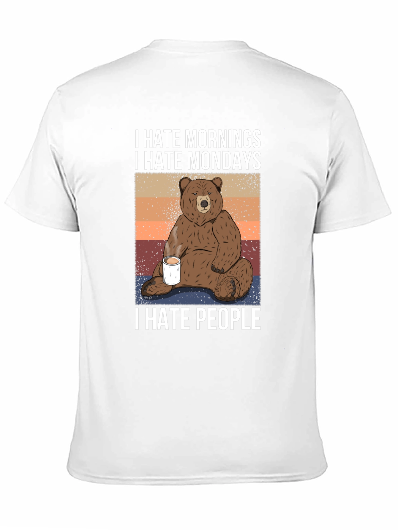 I Hate Mornings Mondays People T-Shirt