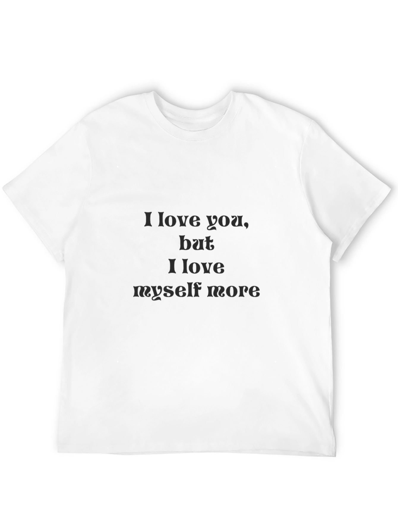 I Love Myself More Black T-Shirt