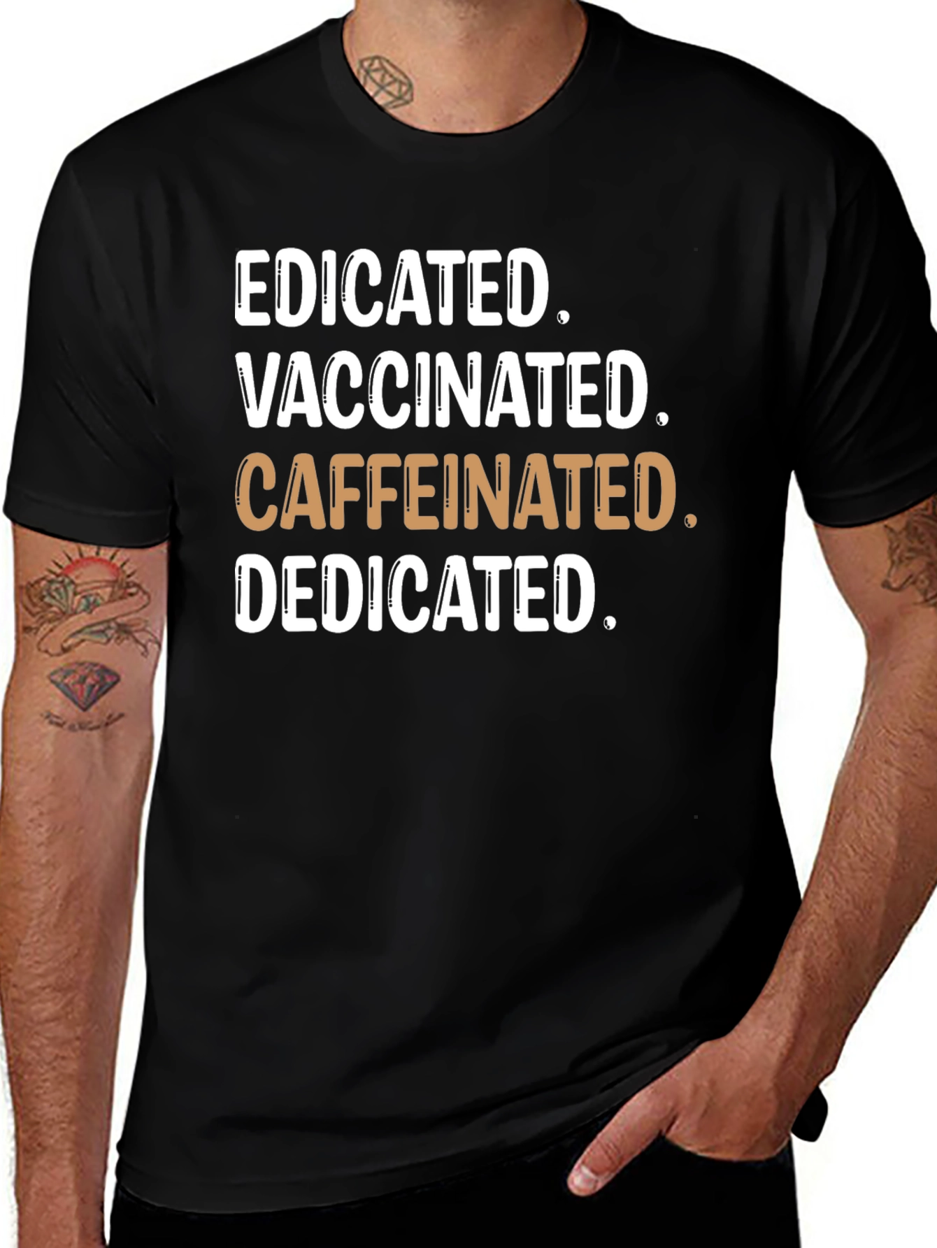 Educated Vaccinated Caffeinated Dedicated T-Shirt