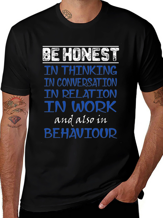 Be Honest T-Shirt - Inspirational Tee