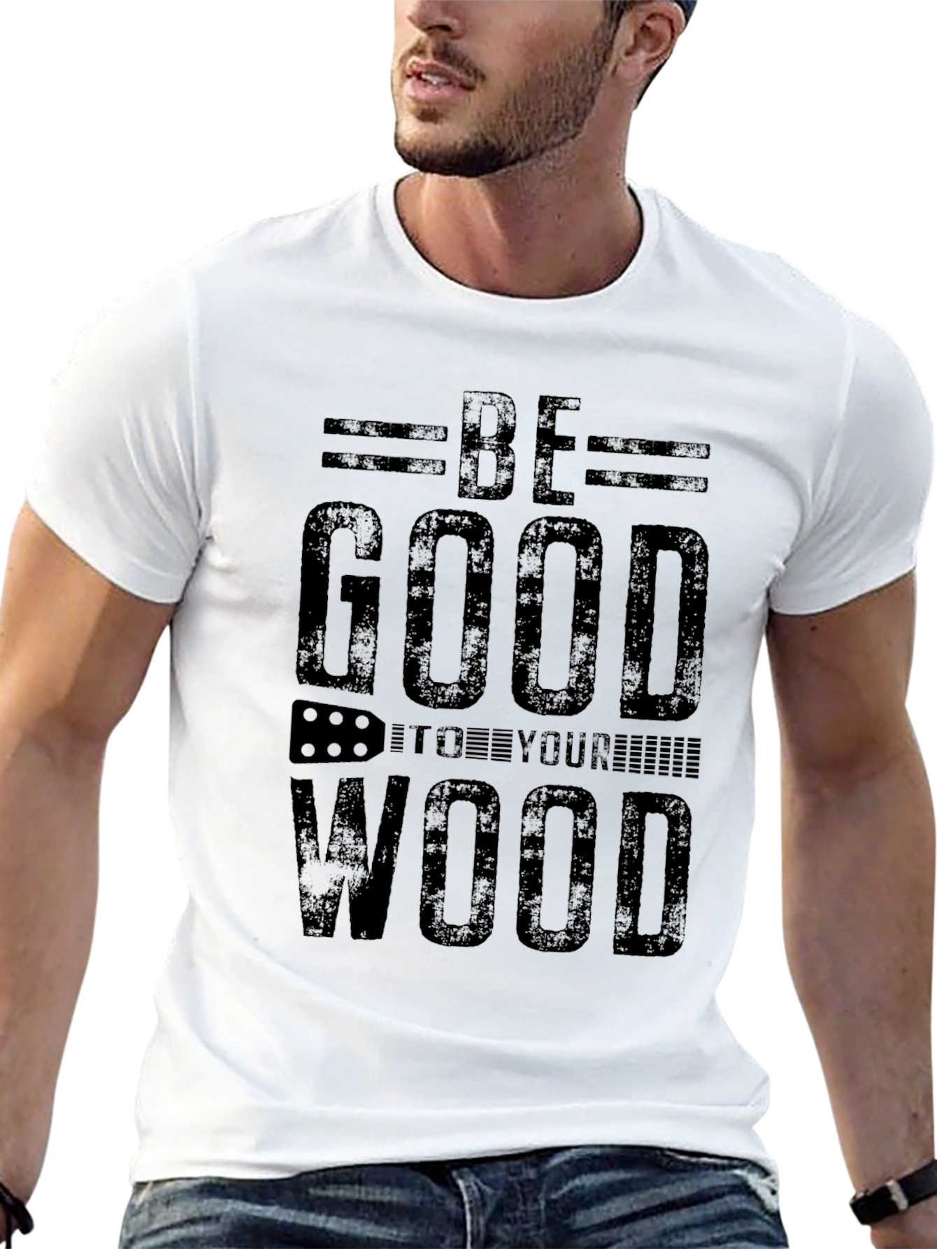 Be Good To Your Wood Graphic Tee