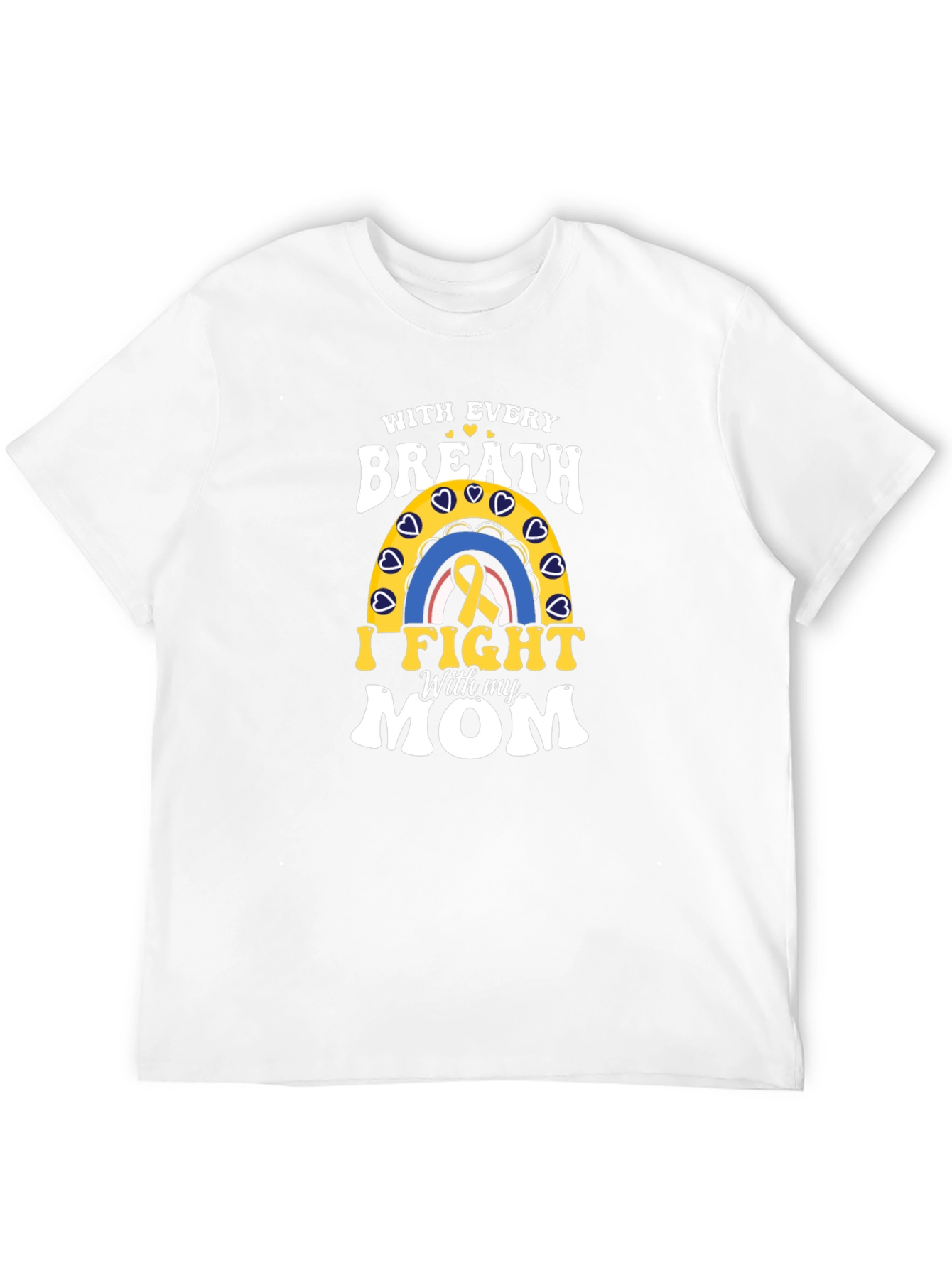 With Every Breath I Fight With my MOM T-Shirt