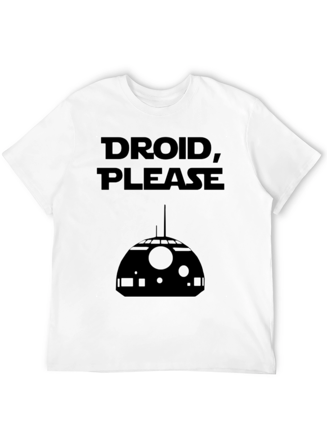 Droid Please T-Shirt - Sci-Fi Apparel