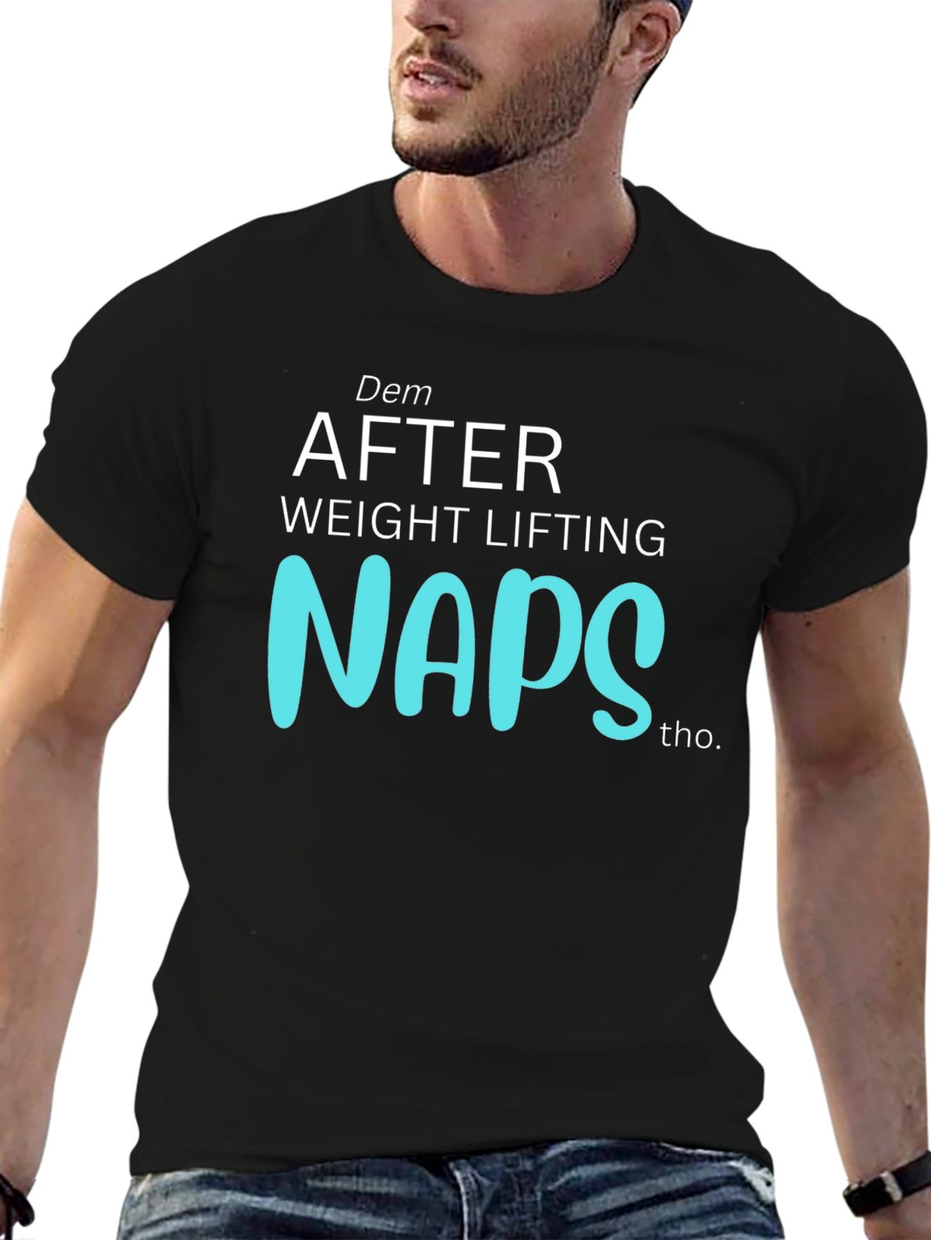 Dem After Weight Lifting Naps Graphic T-Shirt