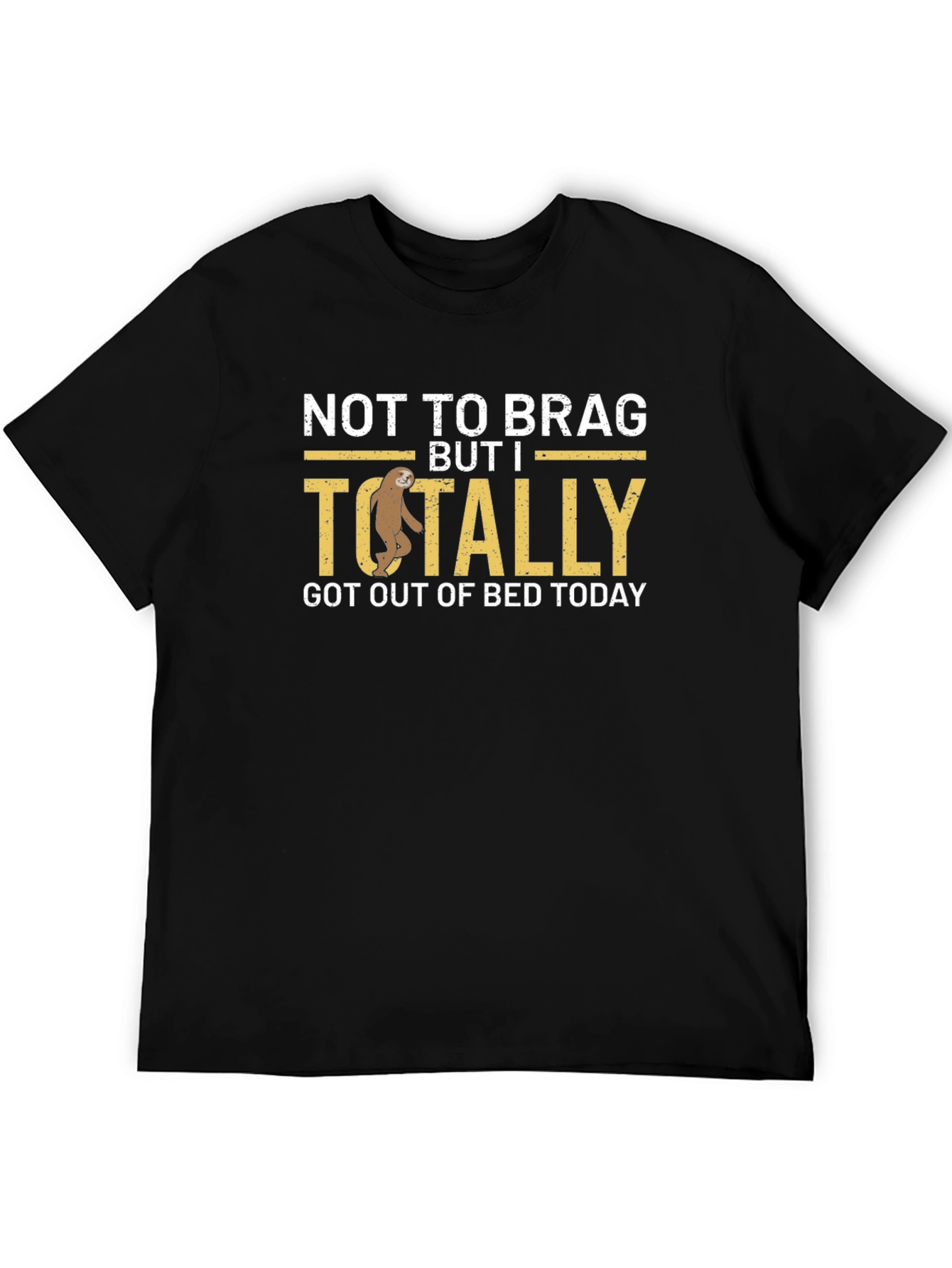 Funny Sloth T-Shirt: Totally Got Out Of Bed Today