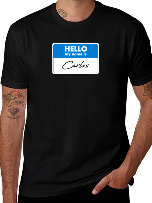 Hello My Name Is Carlos T-Shirt