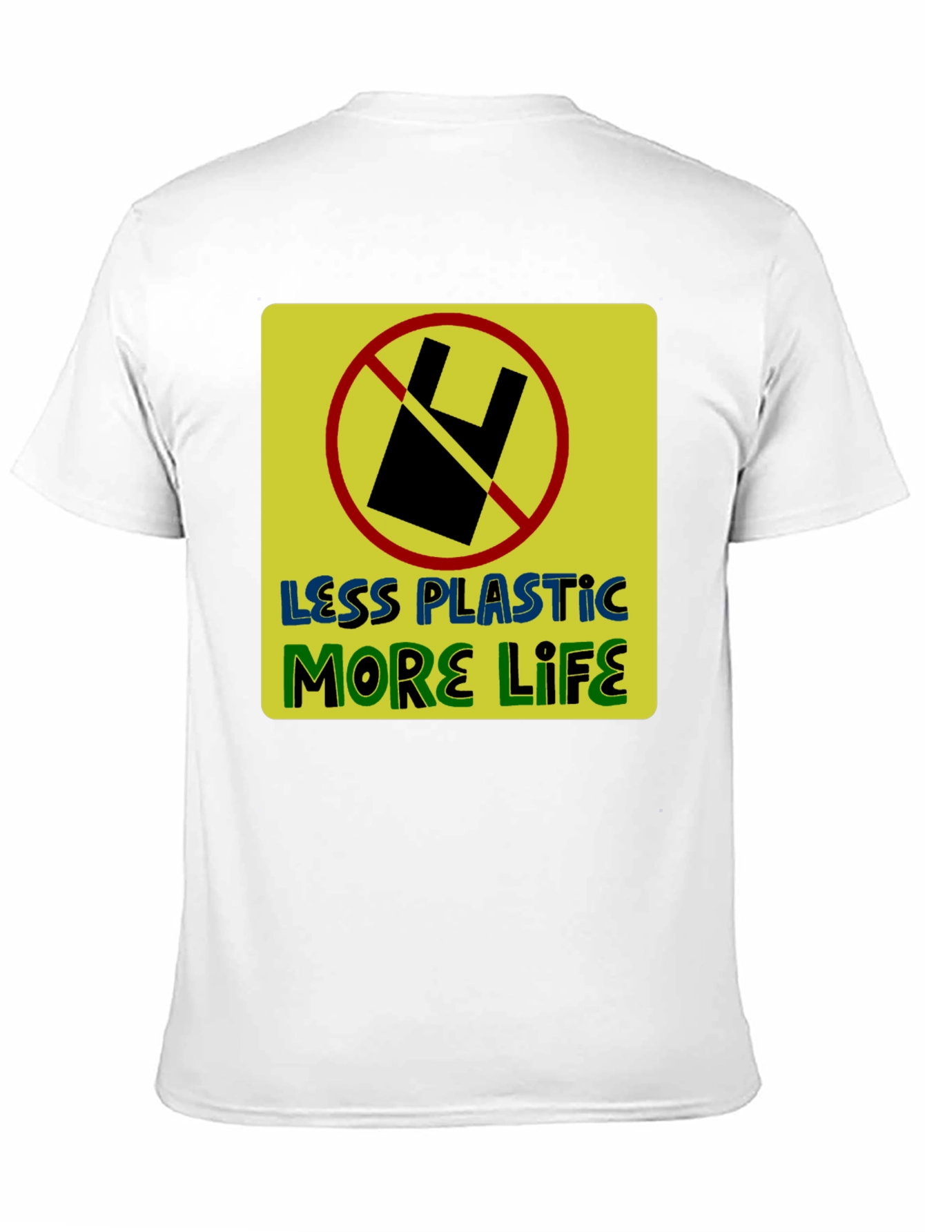 Eco-Friendly Less Plastic More Life Graphic T-Shirt