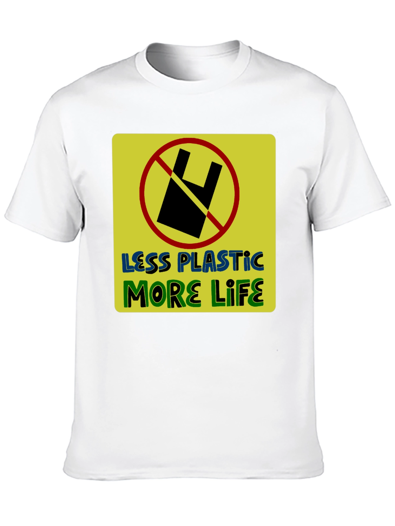 Eco-Friendly Less Plastic More Life Graphic T-Shirt