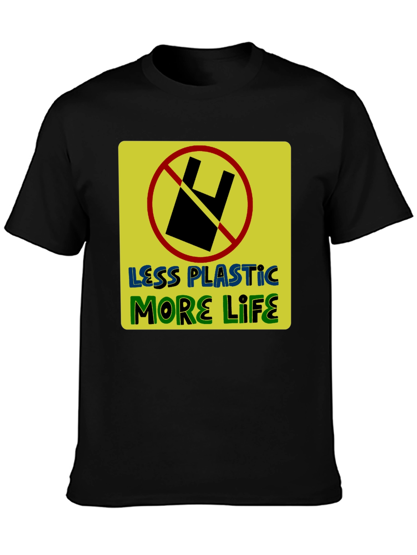 Eco-Friendly Less Plastic More Life Graphic T-Shirt