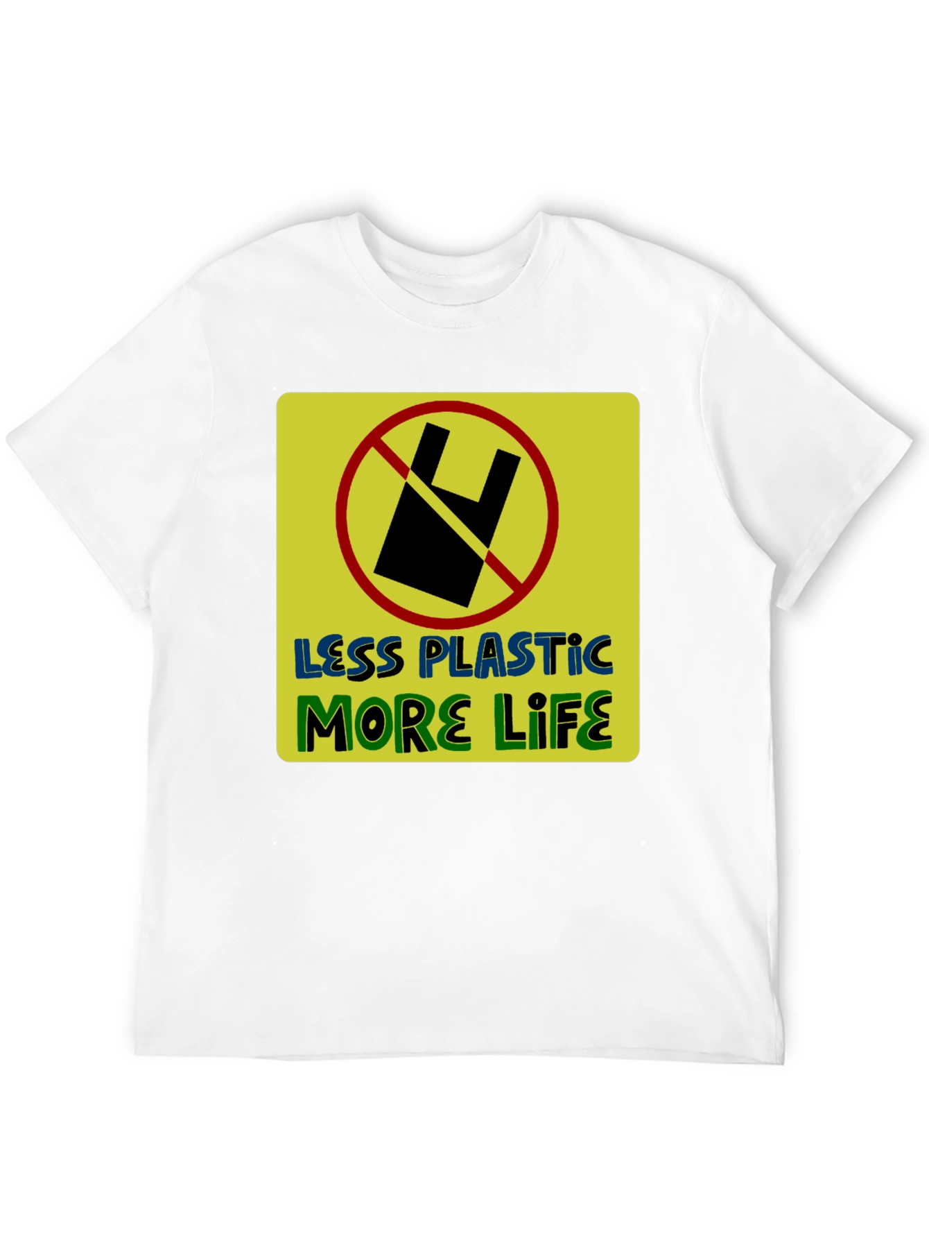 Eco-Friendly Less Plastic More Life Graphic T-Shirt
