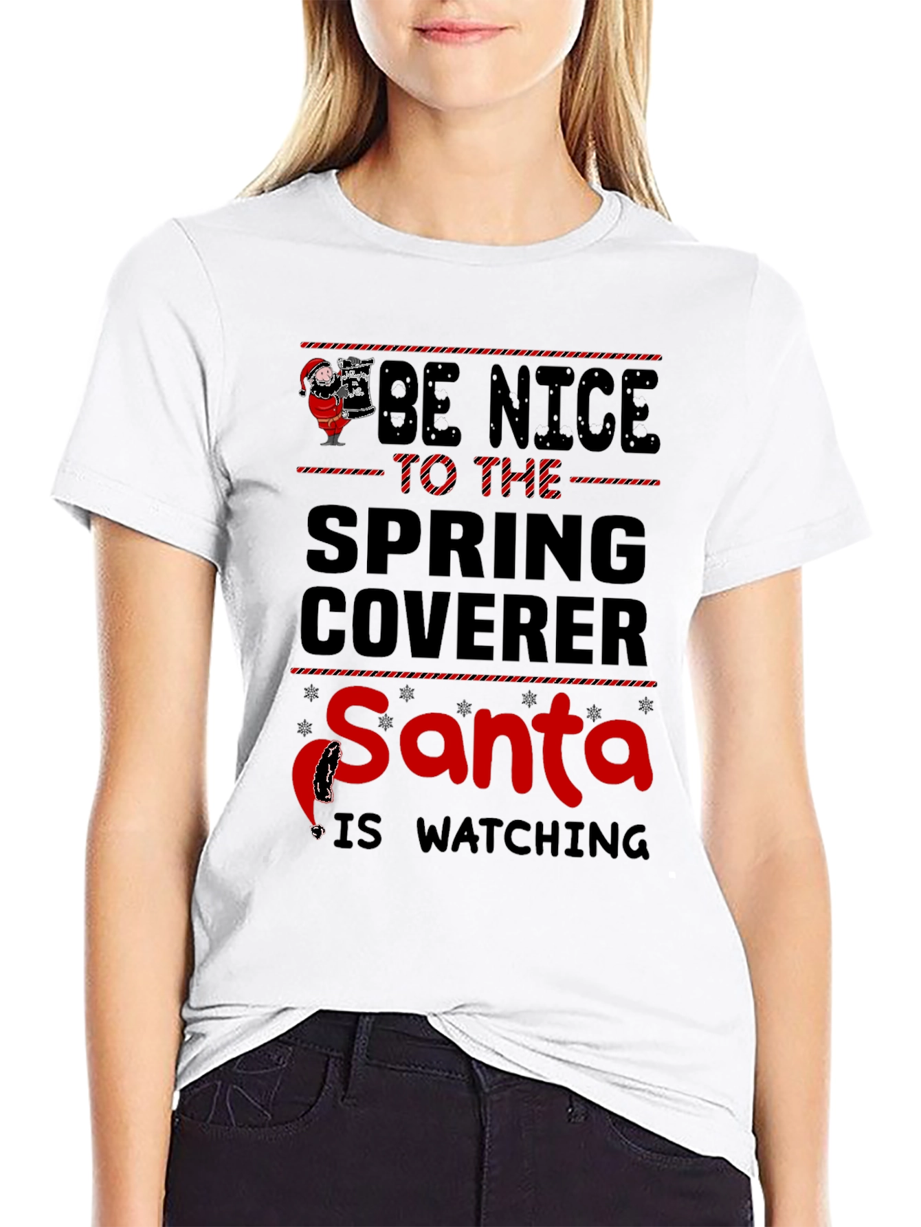 Be Nice to the Spring Coverer Santa Watching T-Shirt