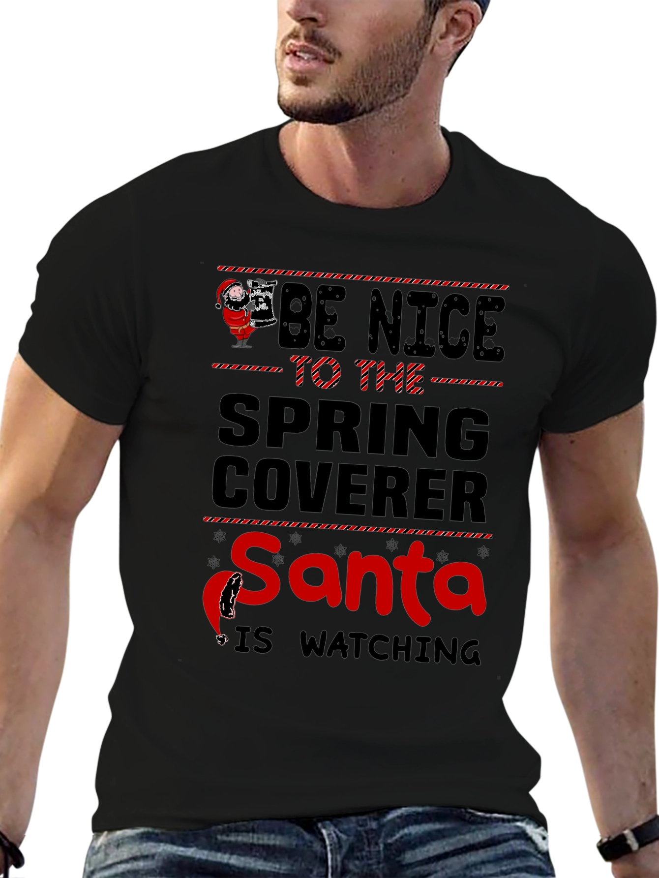 Be Nice to the Spring Coverer Santa Watching T-Shirt