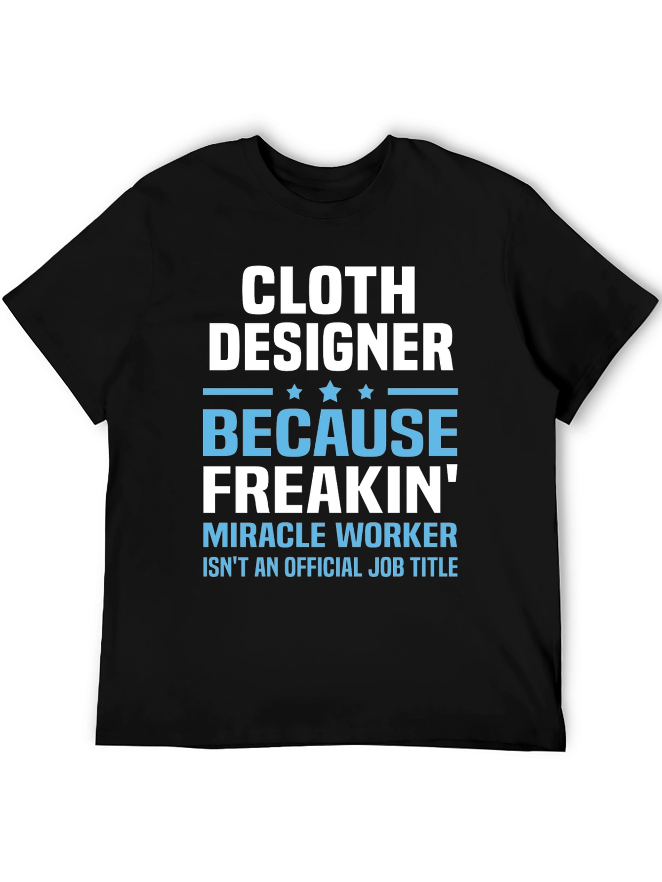 Cloth Designer Funny Graphic T-Shirt