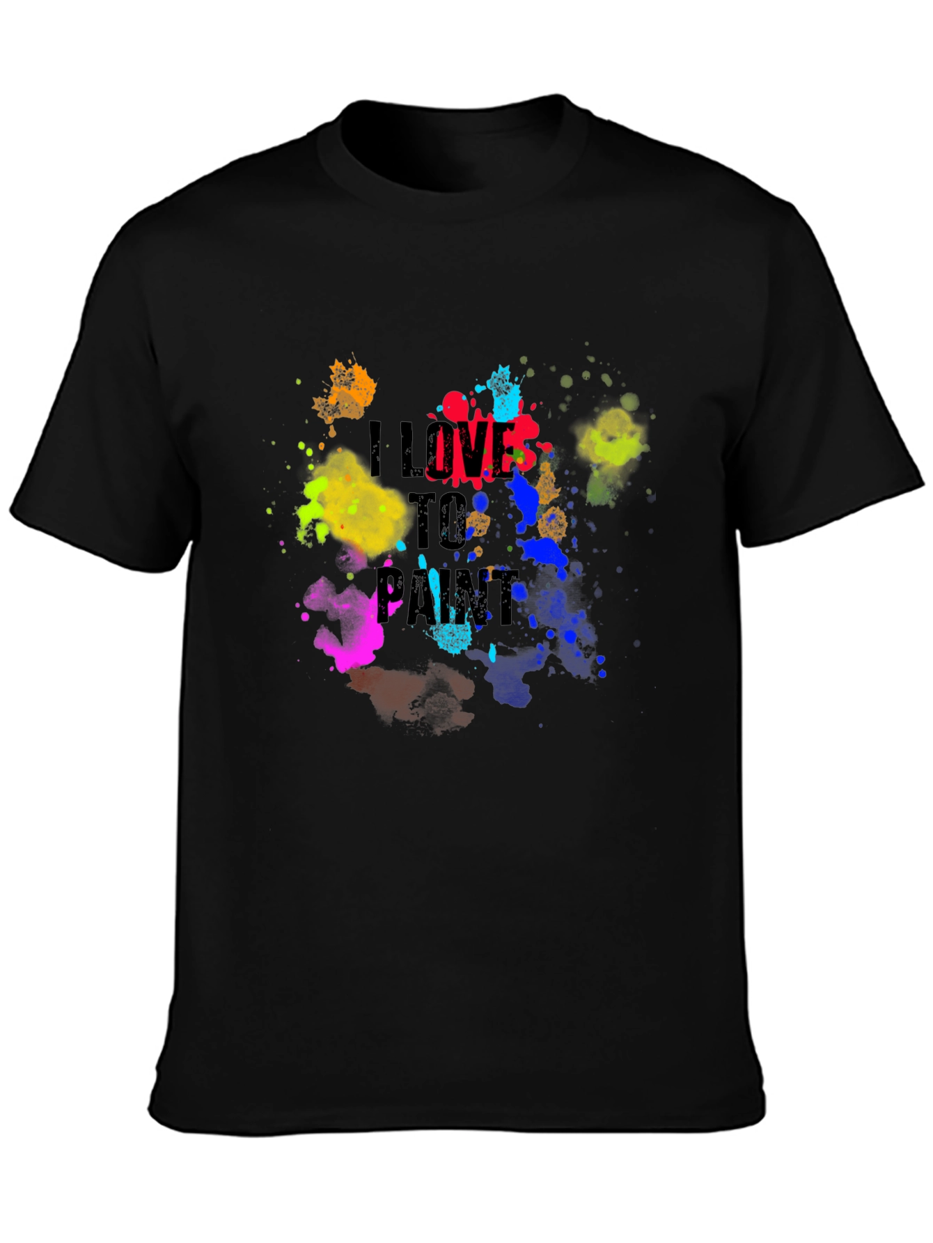 I Love to Paint Graphic T-Shirt