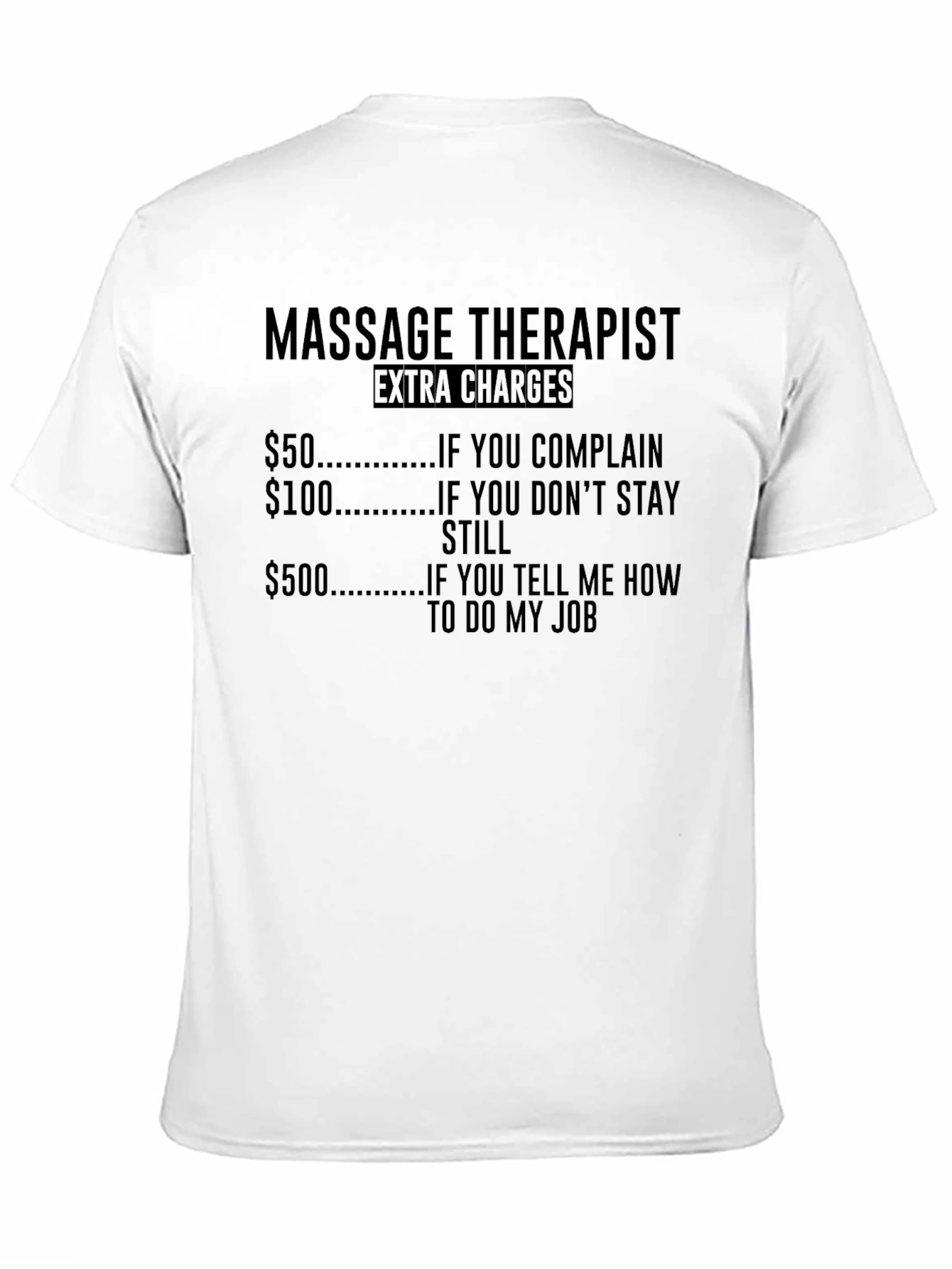 Massage Therapist Extra Charges Funny T-Shirt