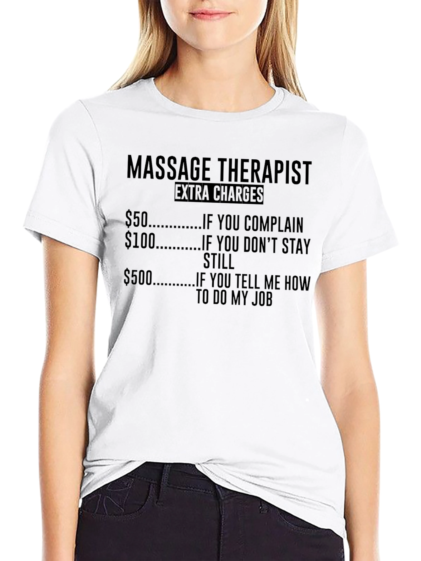 Massage Therapist Extra Charges Funny T-Shirt