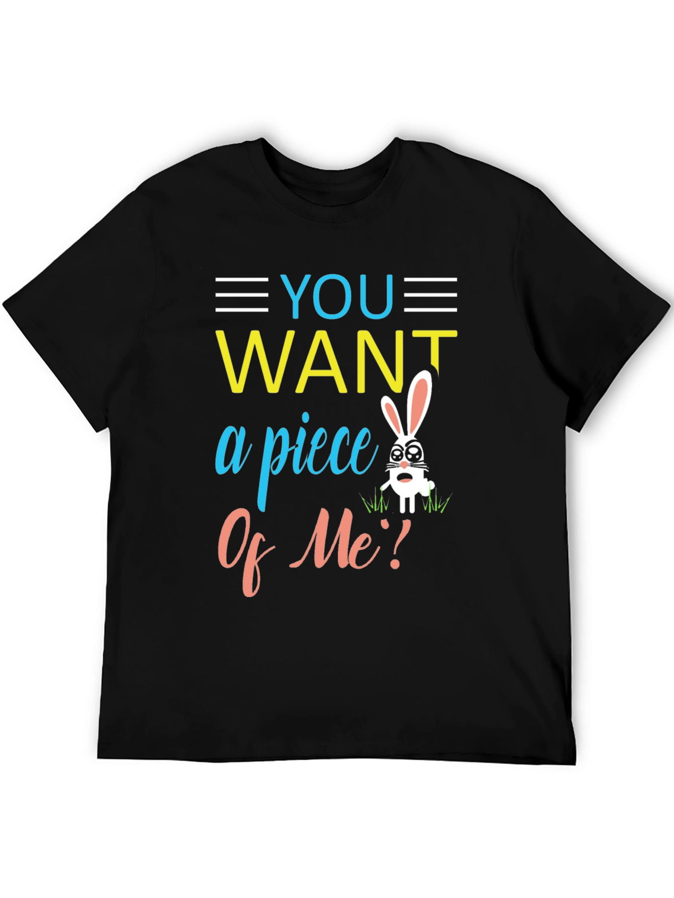 You Want A Piece Of Me Easter T-Shirt