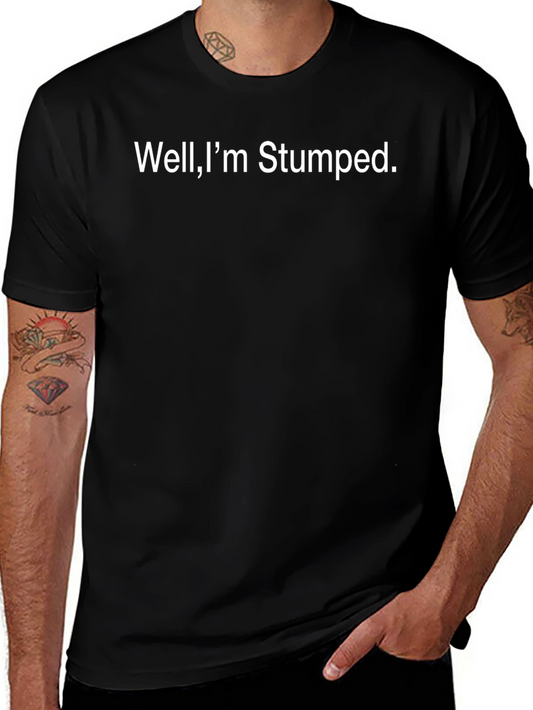 Well Im Stumped Black T-Shirt