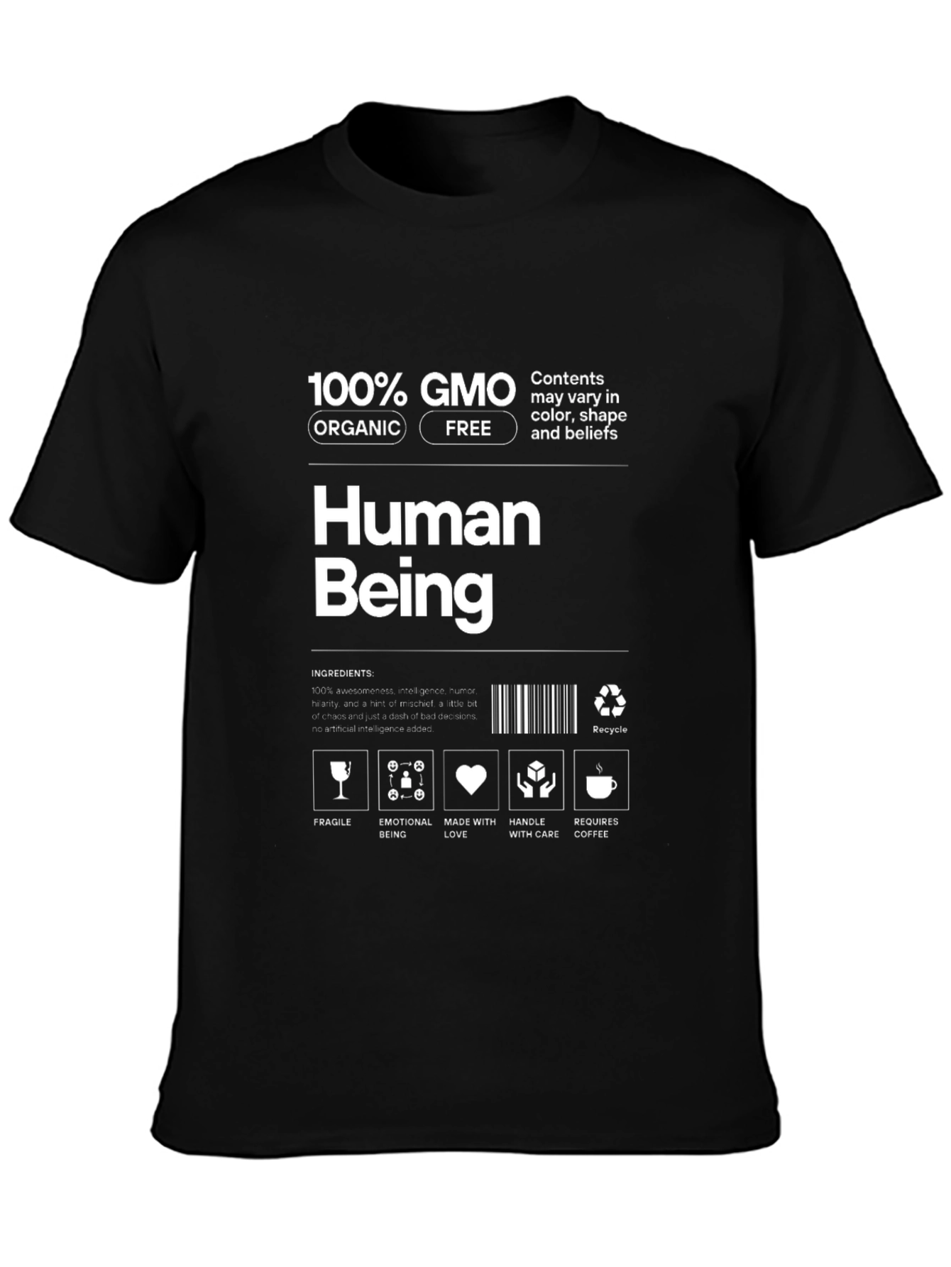Human Being T-Shirt - 100% GMO Organic Free