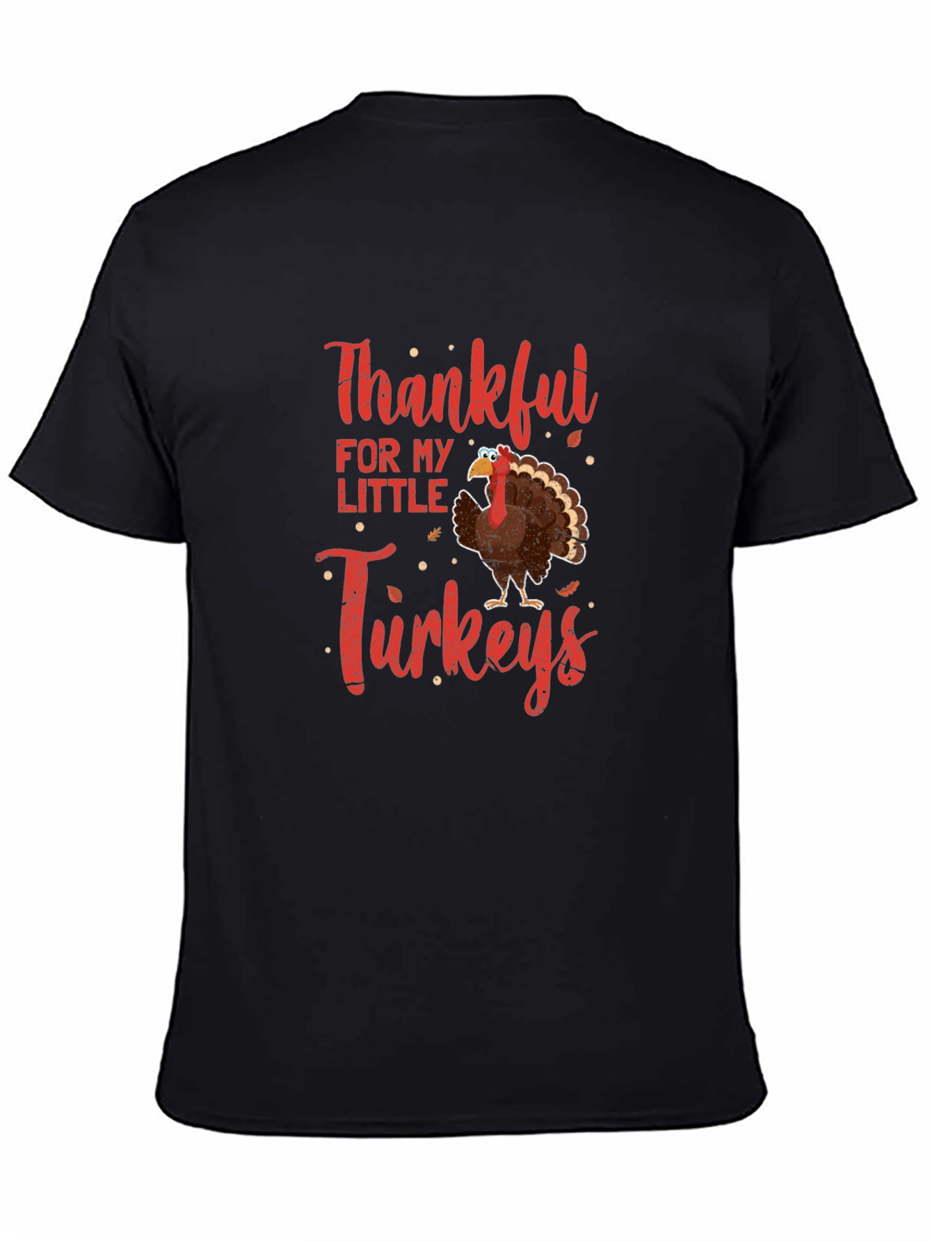Thankful For My Little Turkeys T-Shirt
