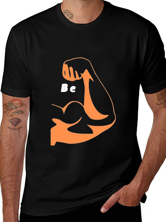 Be Strong Graphic T-Shirt