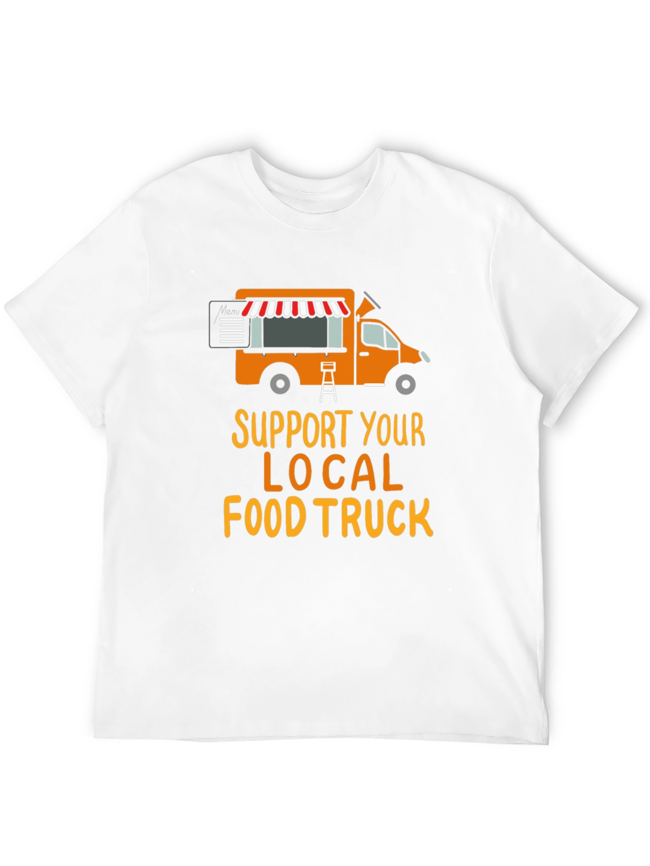Support Your Local Food Truck T-Shirt