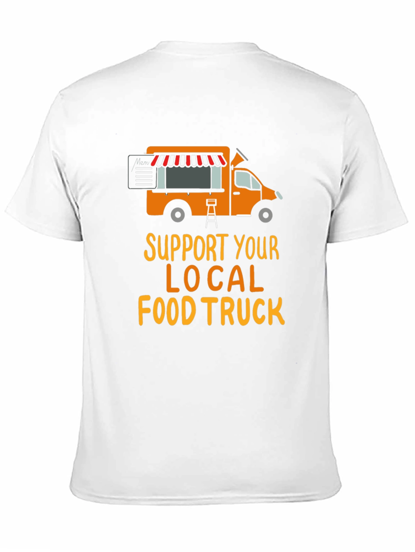 Support Your Local Food Truck T-Shirt