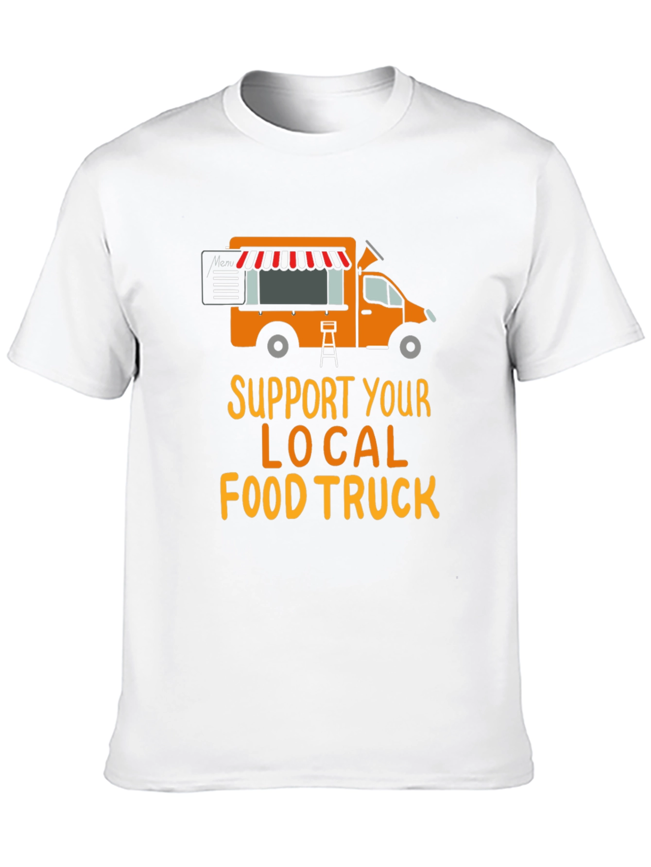 Support Your Local Food Truck T-Shirt