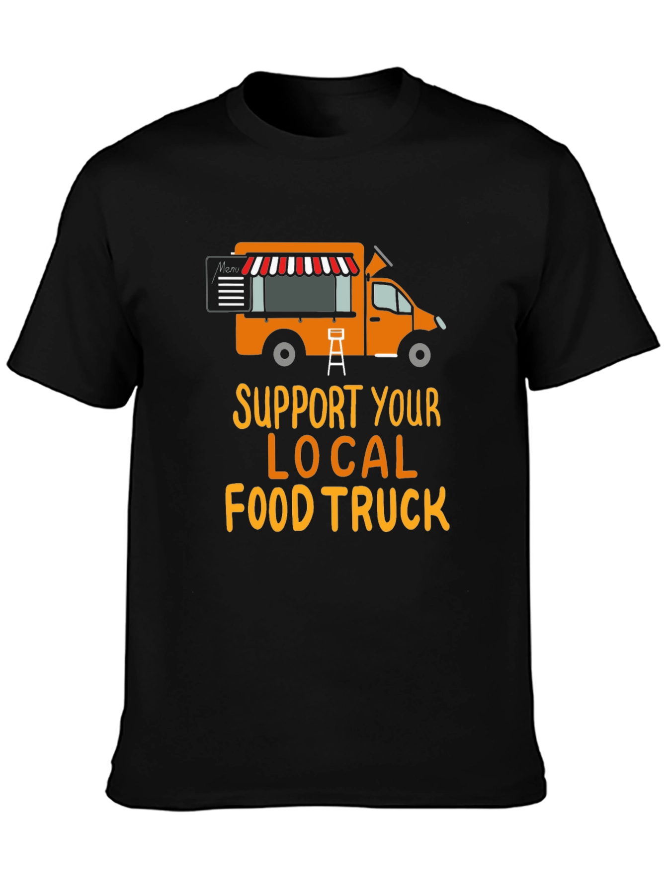 Support Your Local Food Truck T-Shirt