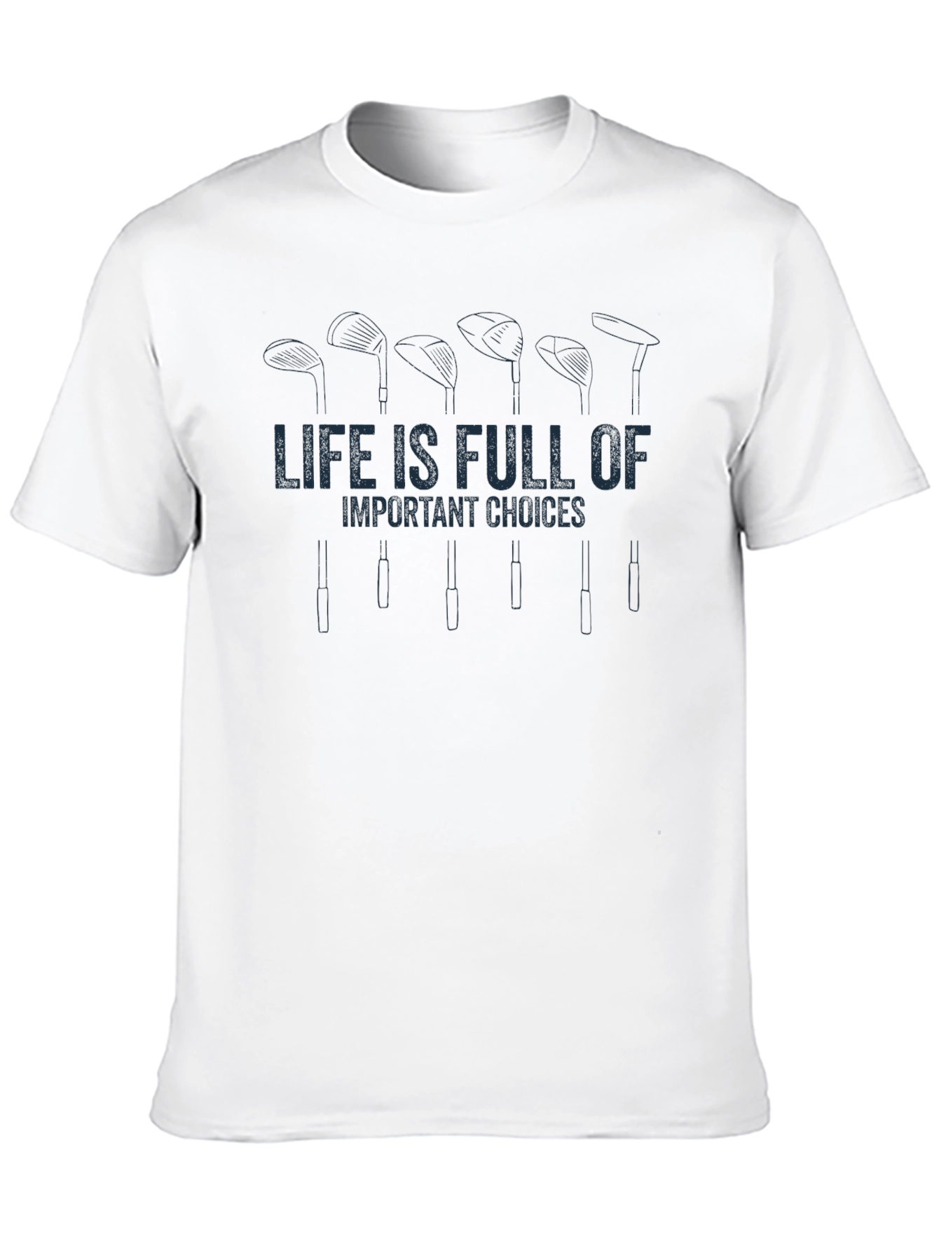 Life is Full of Important Choices Golf T-Shirt