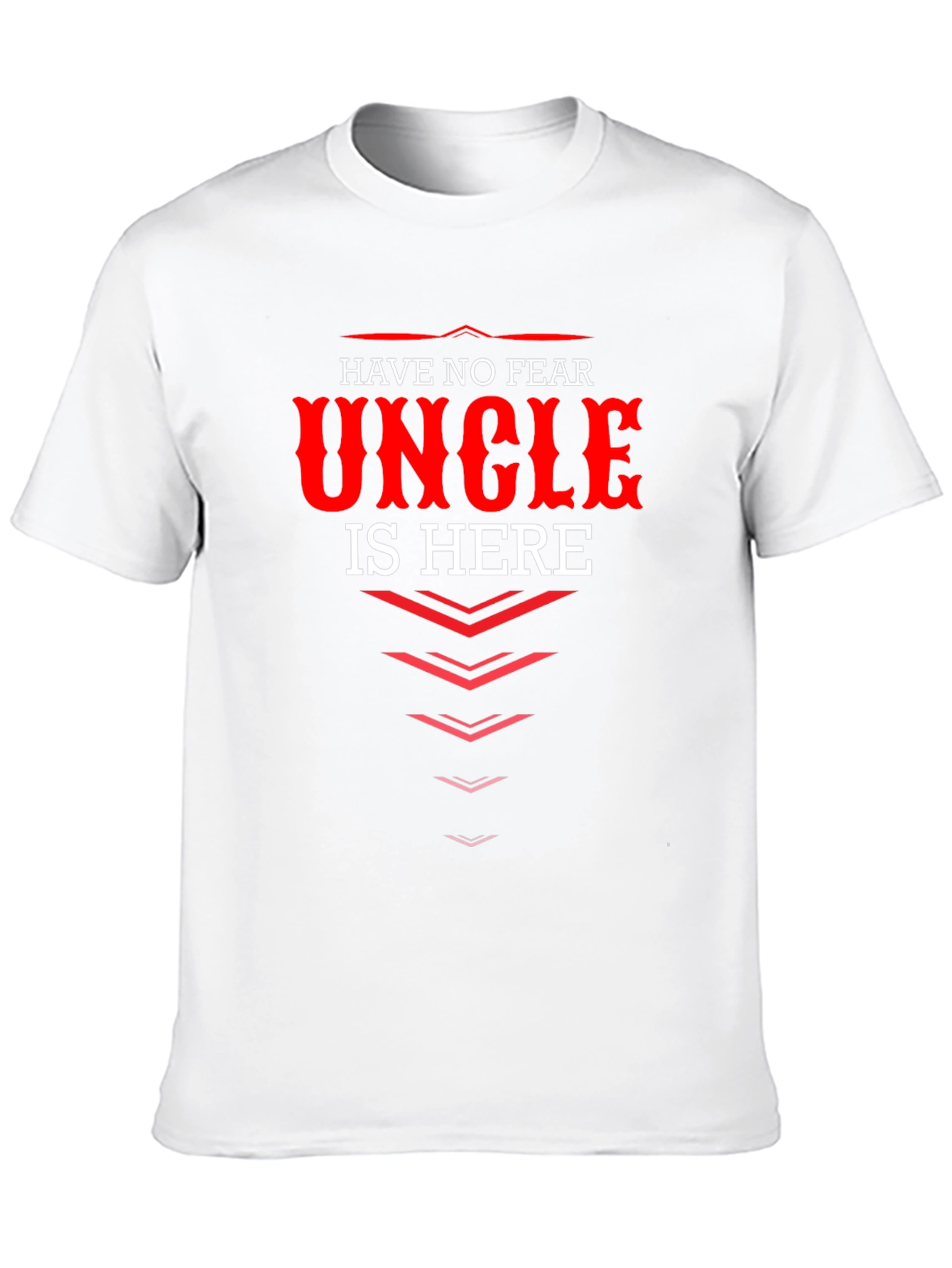 Funny Uncle T-Shirt - Have No Fear