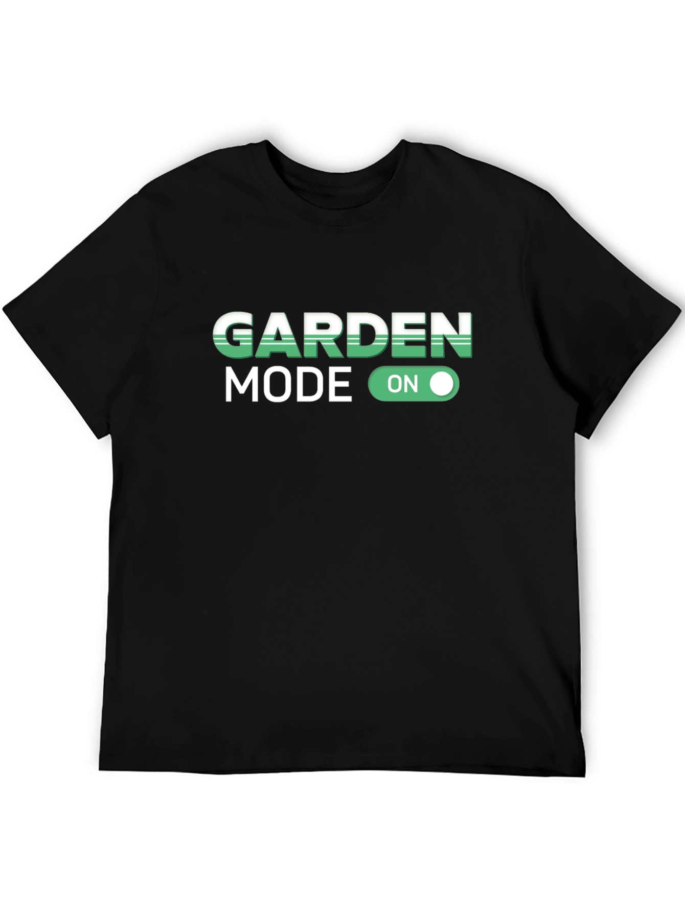 Garden Mode On T-Shirt - Gardener Gift